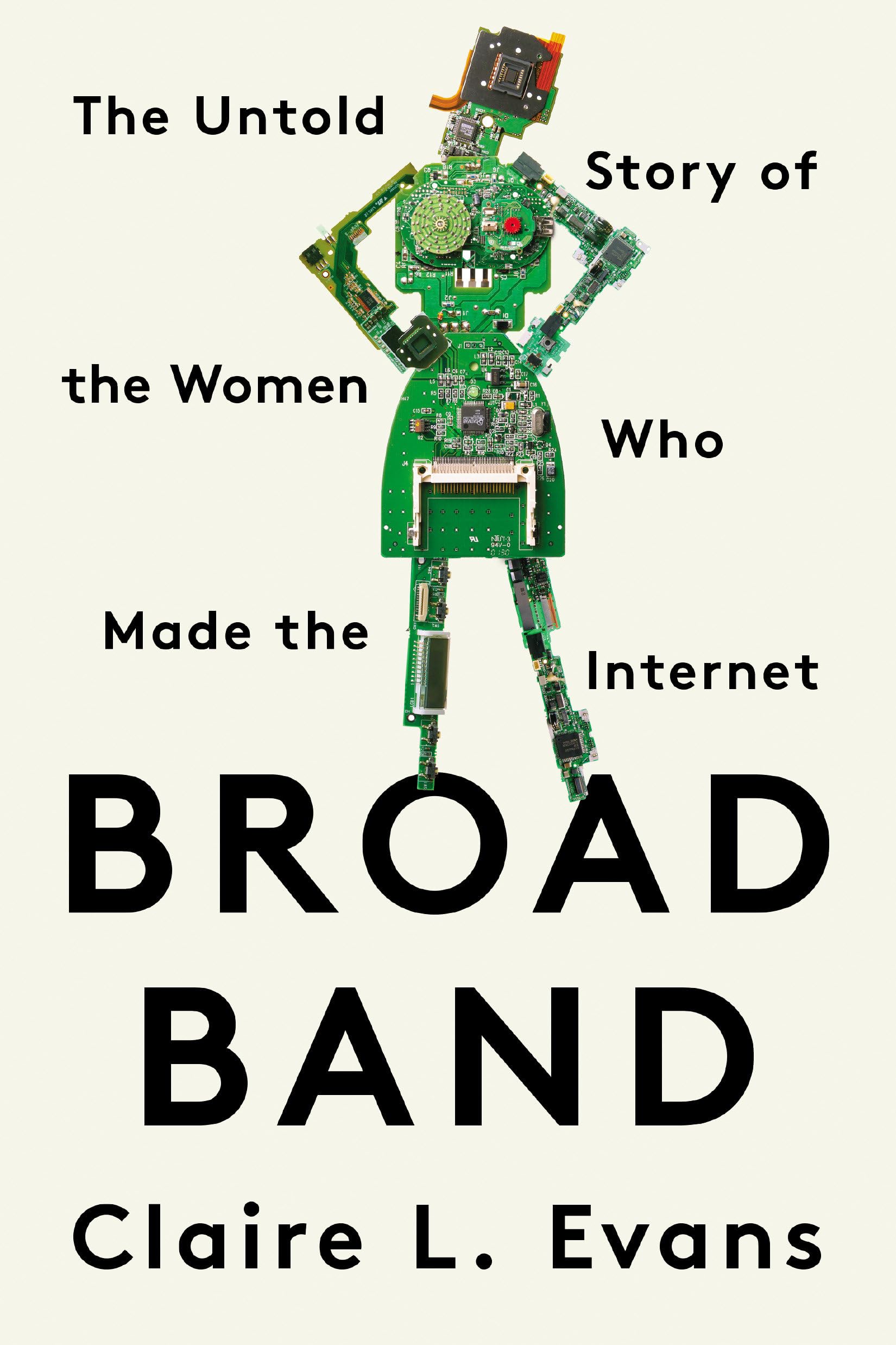 Broad Band: The Untold Story of the Women Who Made the Internet Books
