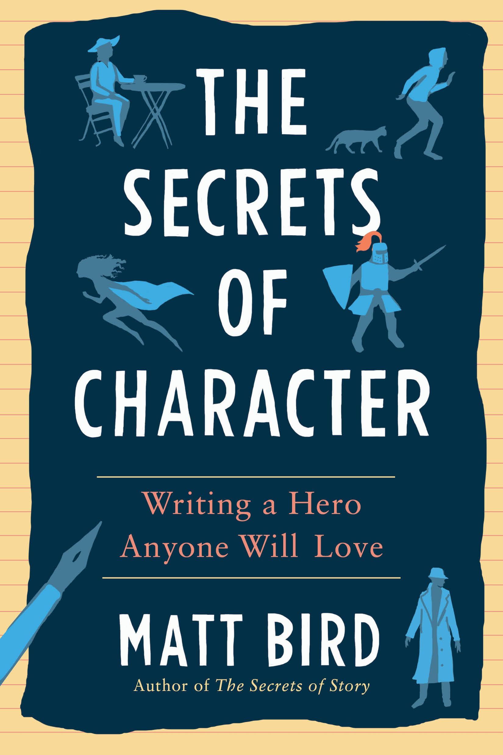 The Secrets of Character: Writing a Hero Anyone Will Love Media & Communication