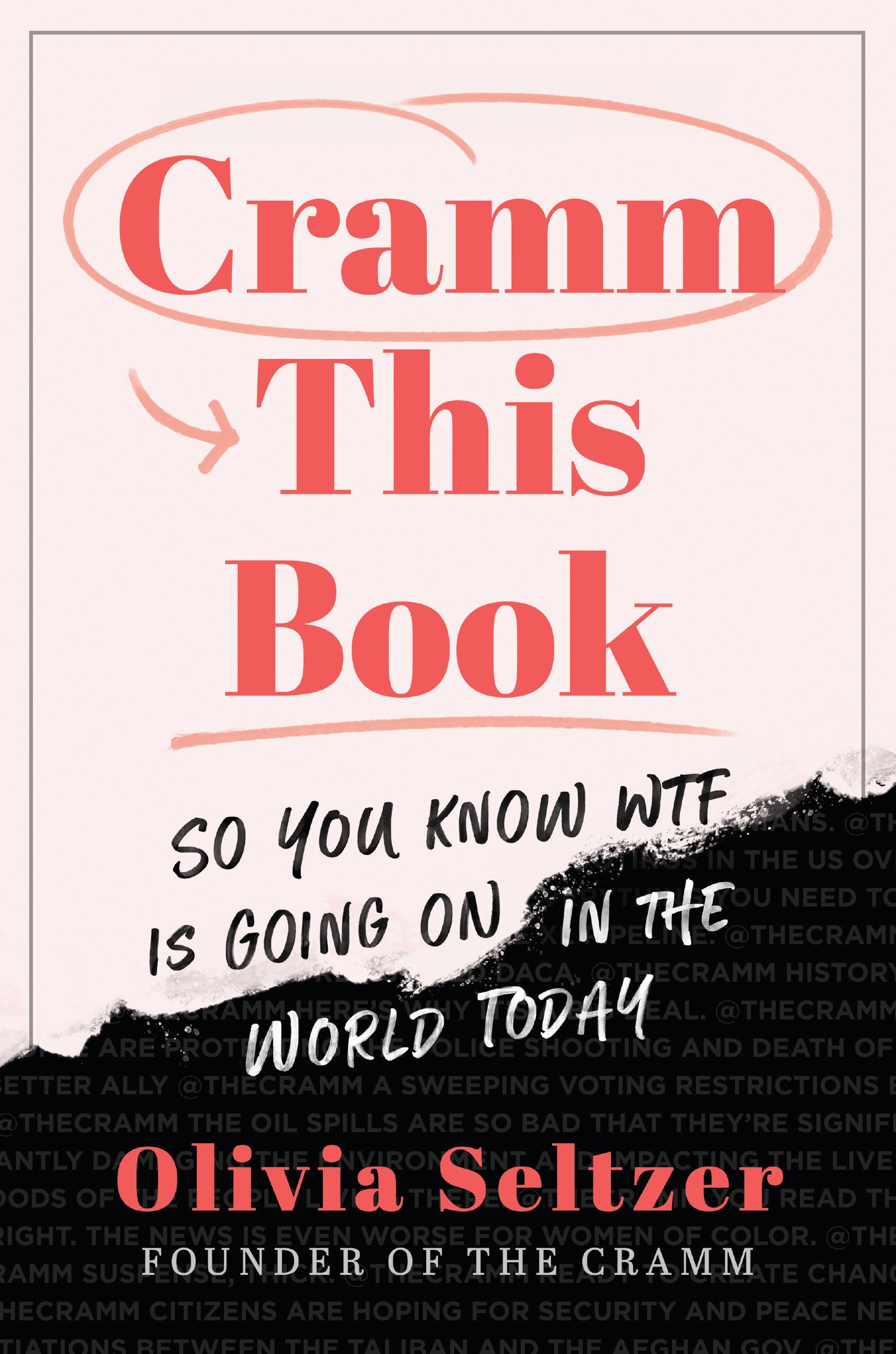 Cramm This Book: So You Know WTF Is Going On in the World Today Education