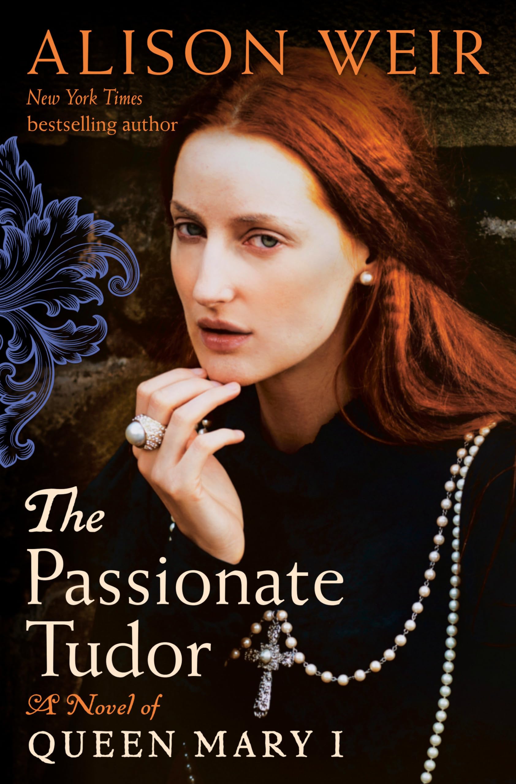 The Passionate Tudor: A Novel of Queen Mary I Historical Fiction