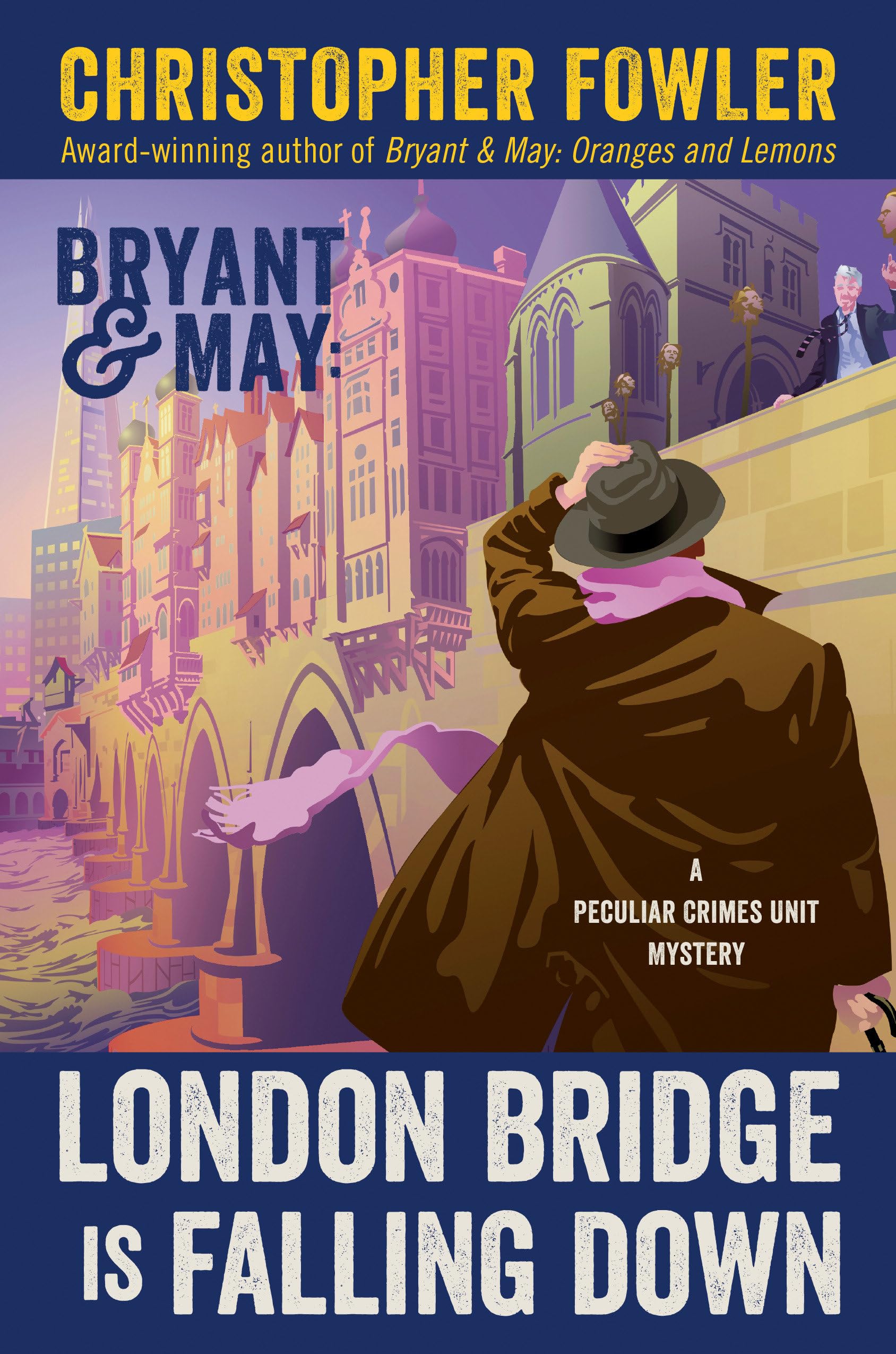 Bryant & May: London Bridge Is Falling Down Detective & CSI