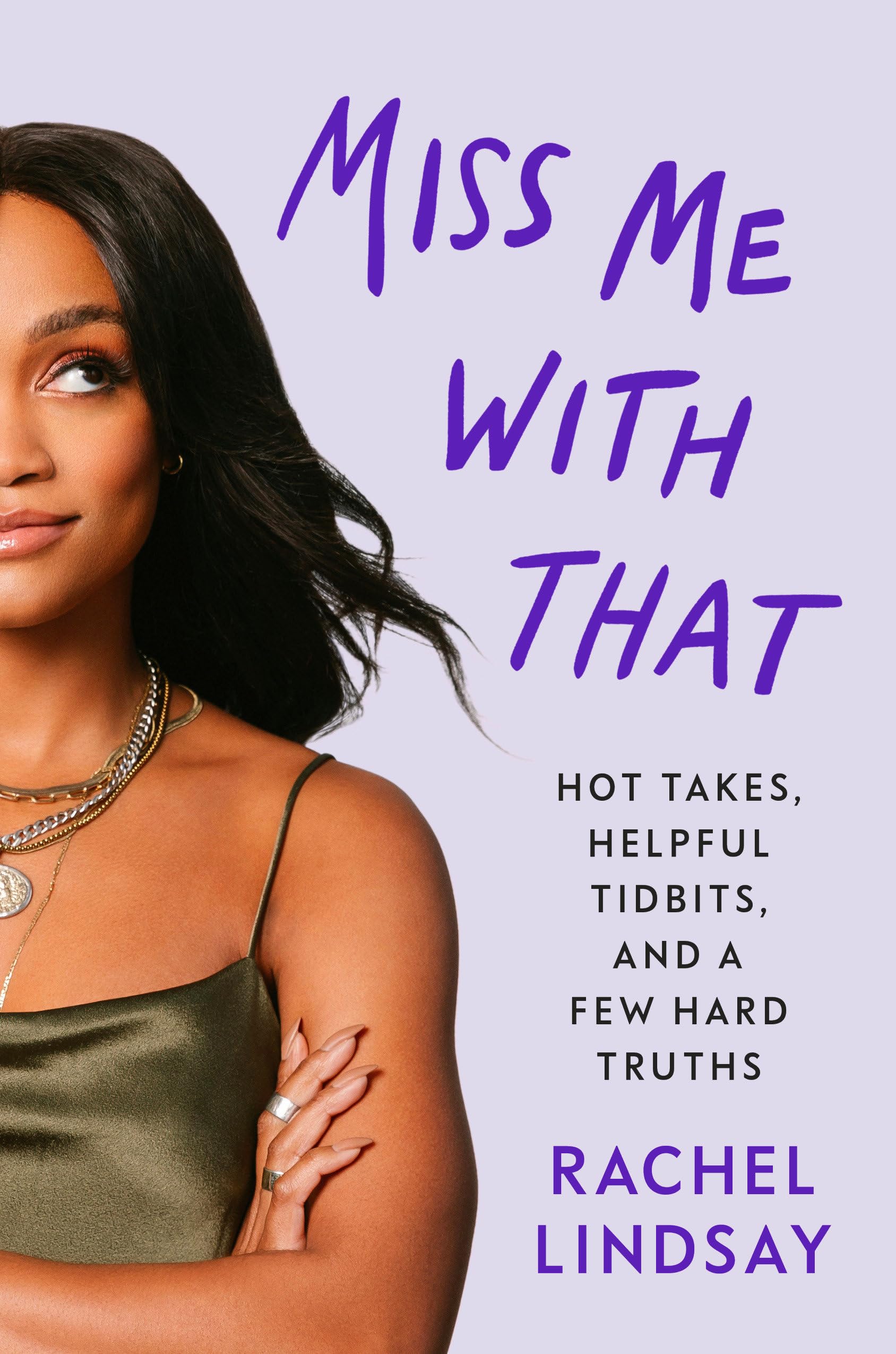 Miss Me with That: Hot Takes, Helpful Tidbits, and a Few Hard Truths Art & Literature