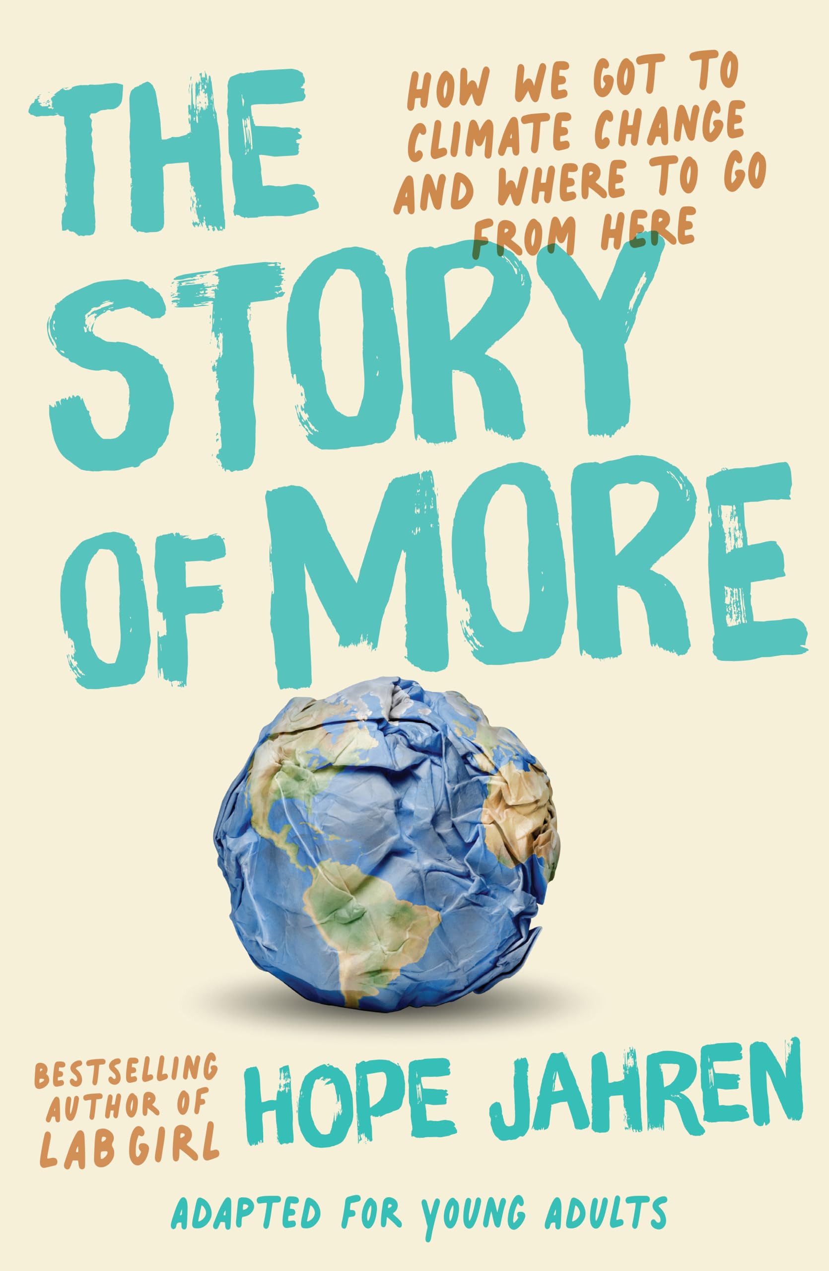 The Story of More (Adapted for Young Adults): How We Got to Climate Change and Where to Go from Here book