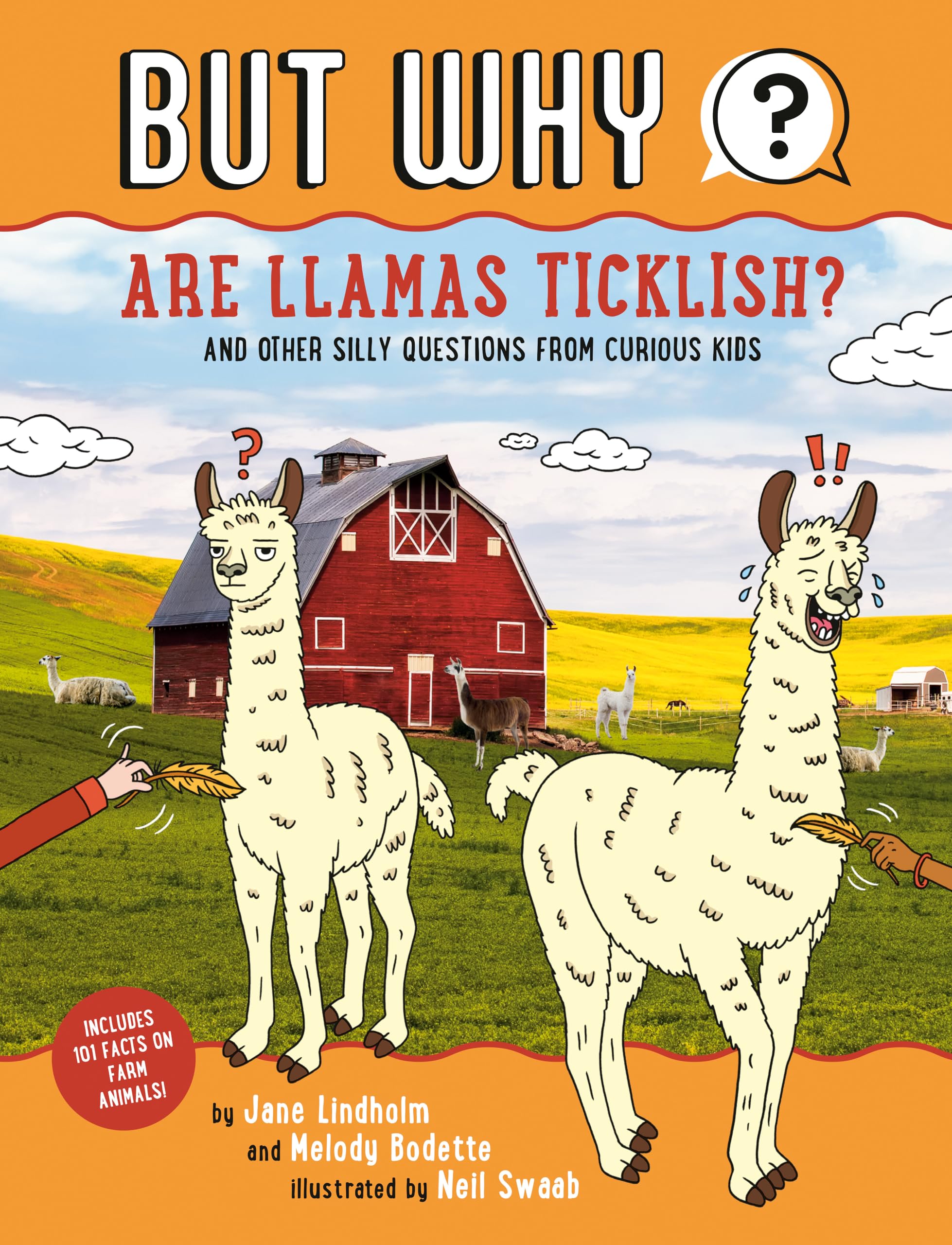 Are Llamas Ticklish? #1: And Other Silly Questions from Curious Kids (But Why, Band 1) Non-fiction