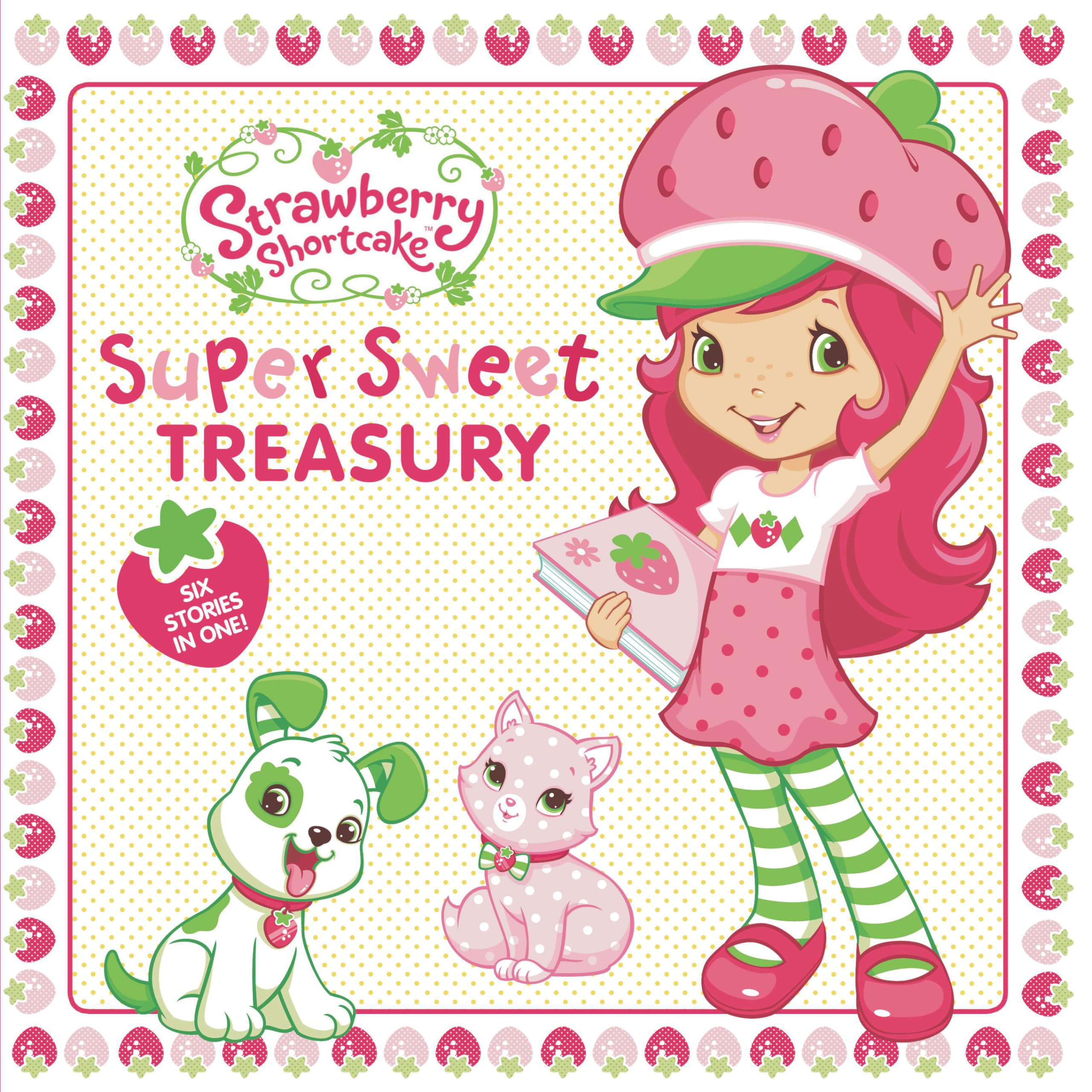 Super Sweet Treasury (Strawberry Shortcake) Non-fiction