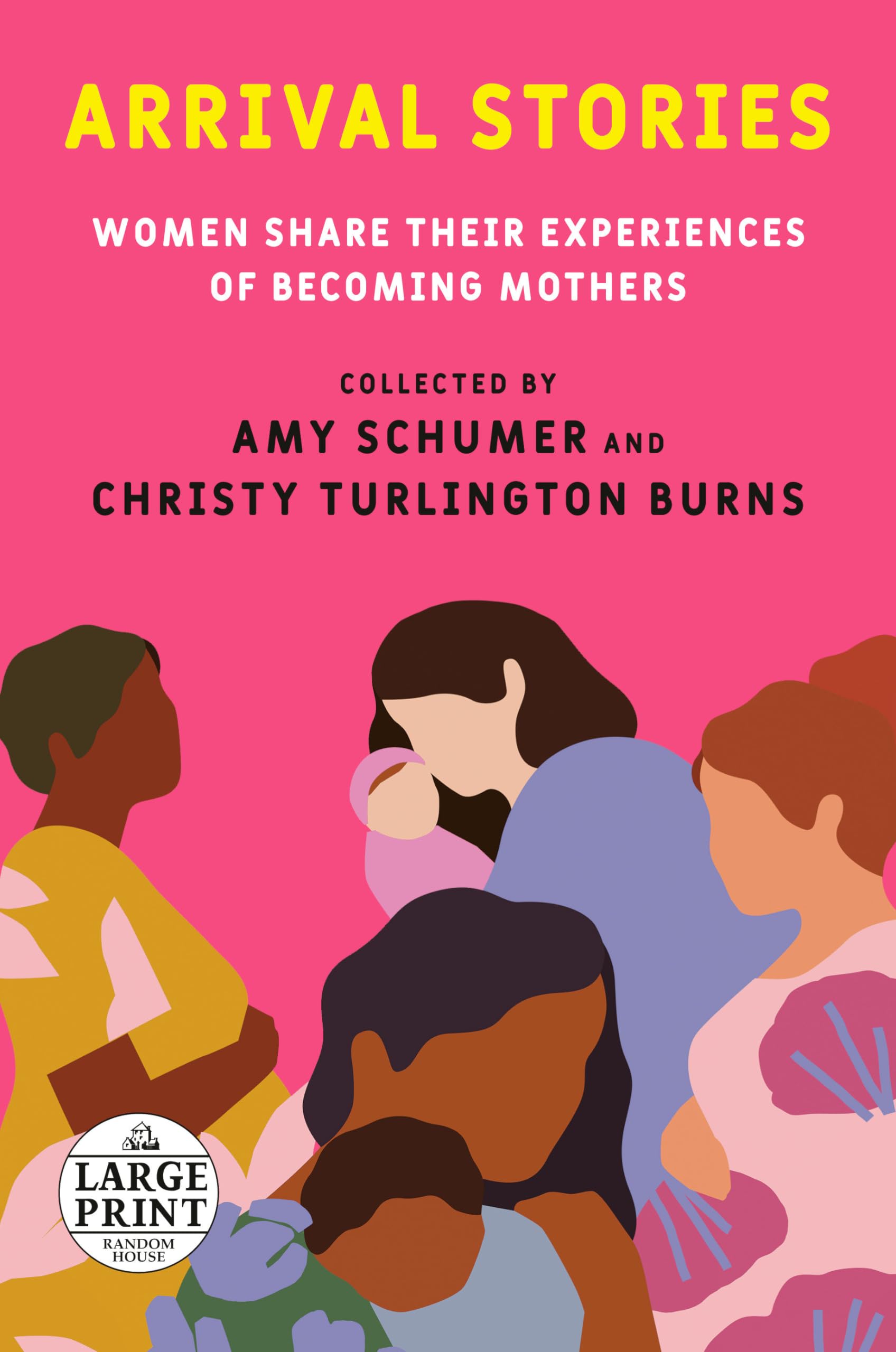 Arrival Stories: Women Share Their Experiences of Becoming Mothers (Random House Large Print) Books