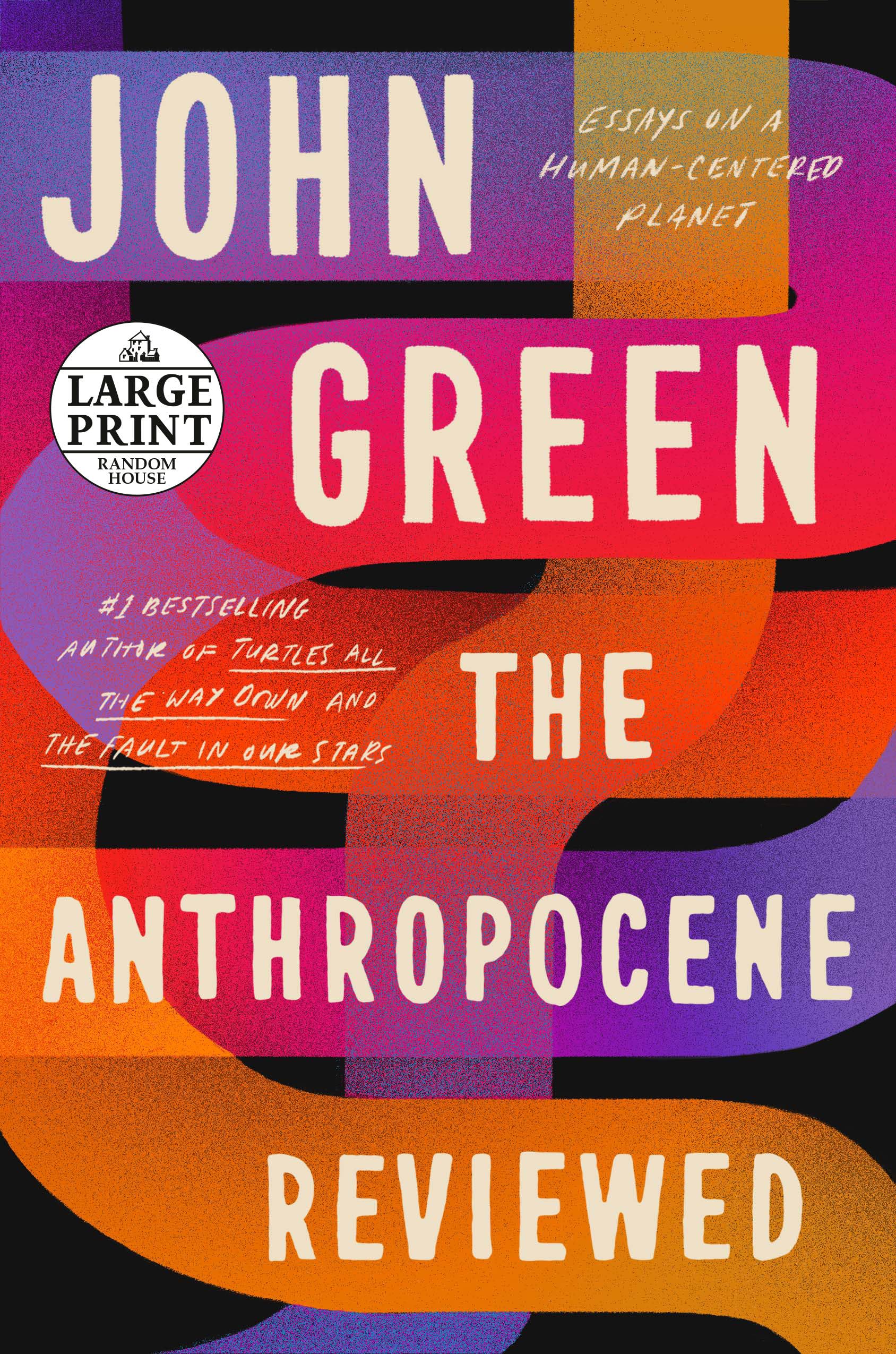 The Anthropocene Reviewed: Essays on a Human-Centered Planet (Random House Large Print) Books