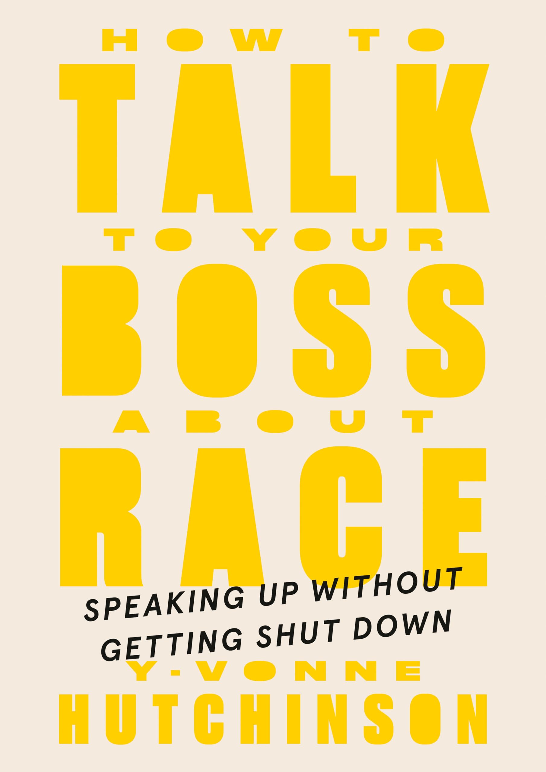 How to Talk to Your Boss About Race: Speaking Up Without Getting Shut Down Books