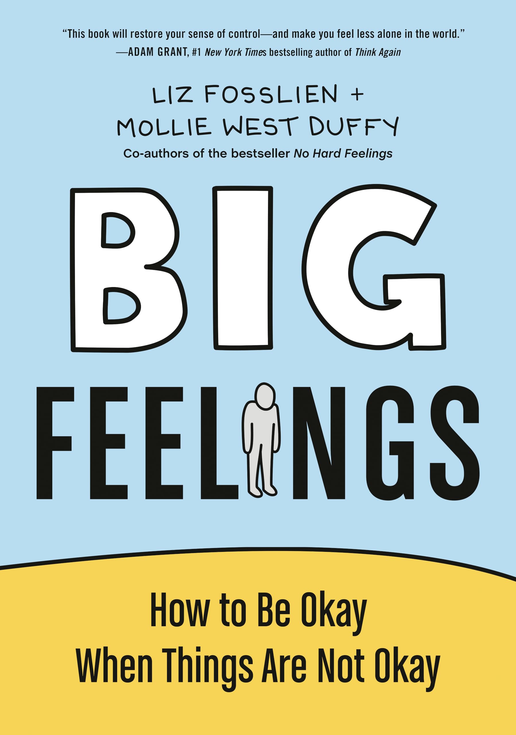 Big Feelings: How to Be Okay When Things Are Not Okay Business, Finance & Career