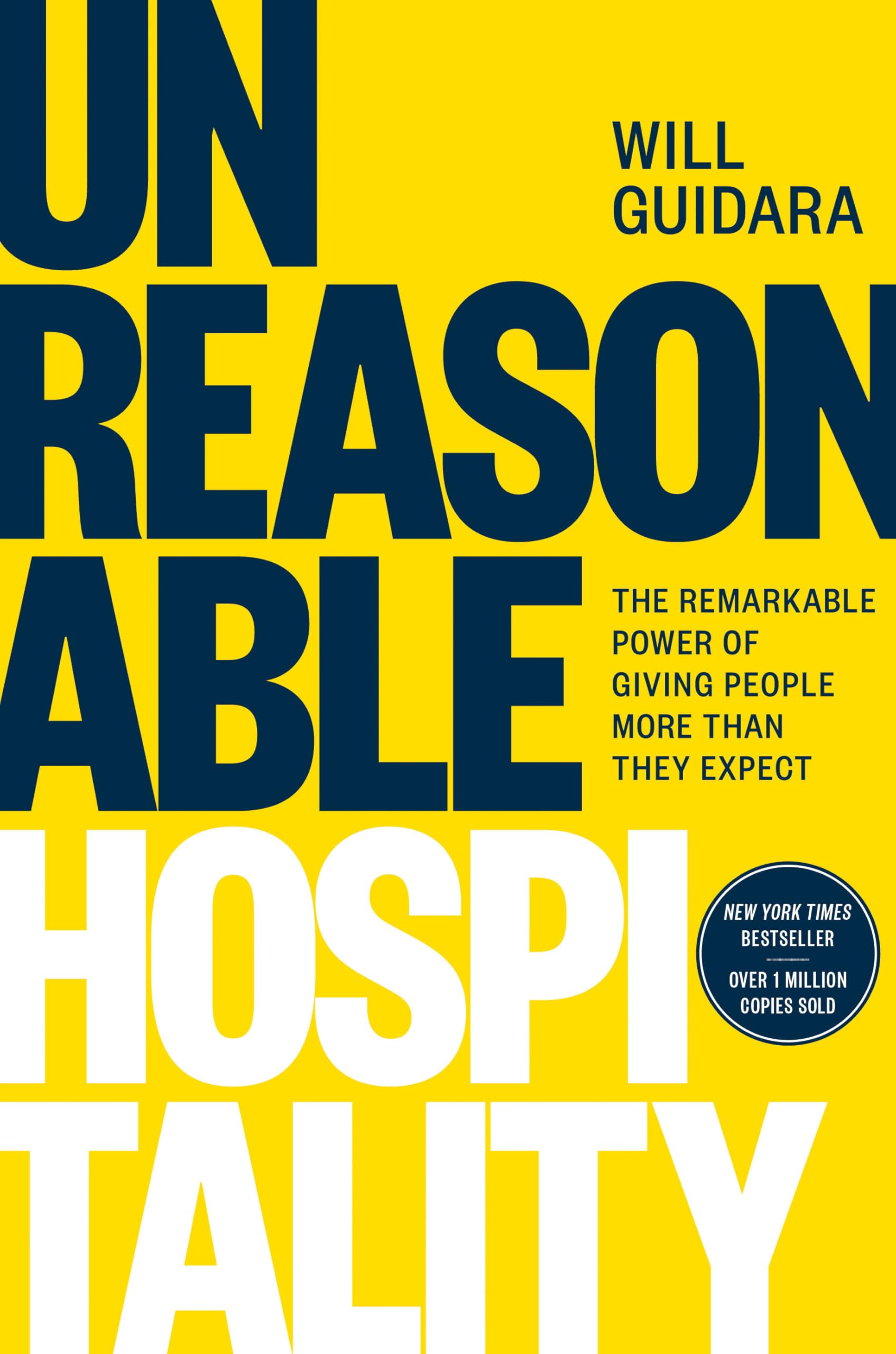 Unreasonable Hospitality: The Remarkable Power of Giving People More Than They Expect Science