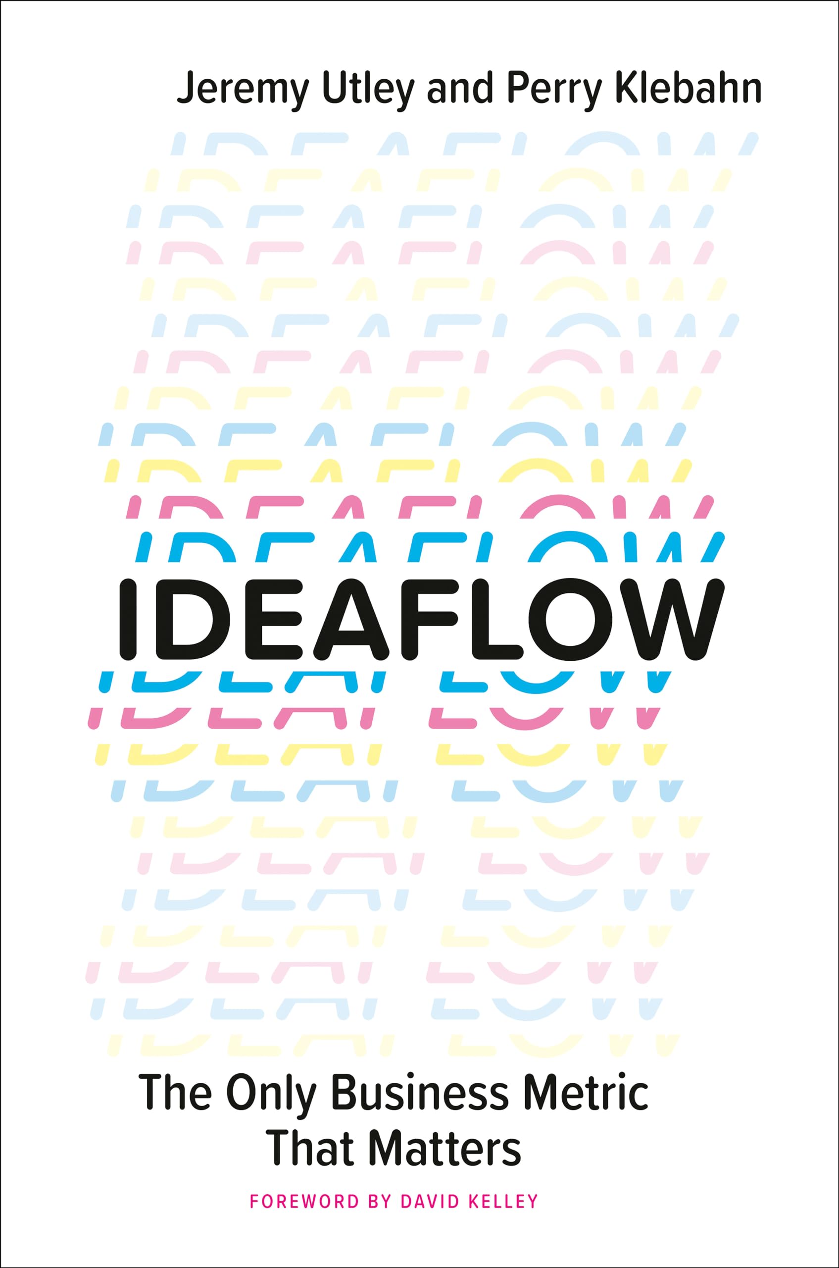 Ideaflow: The Only Business Metric That Matters Business, Finance & Career