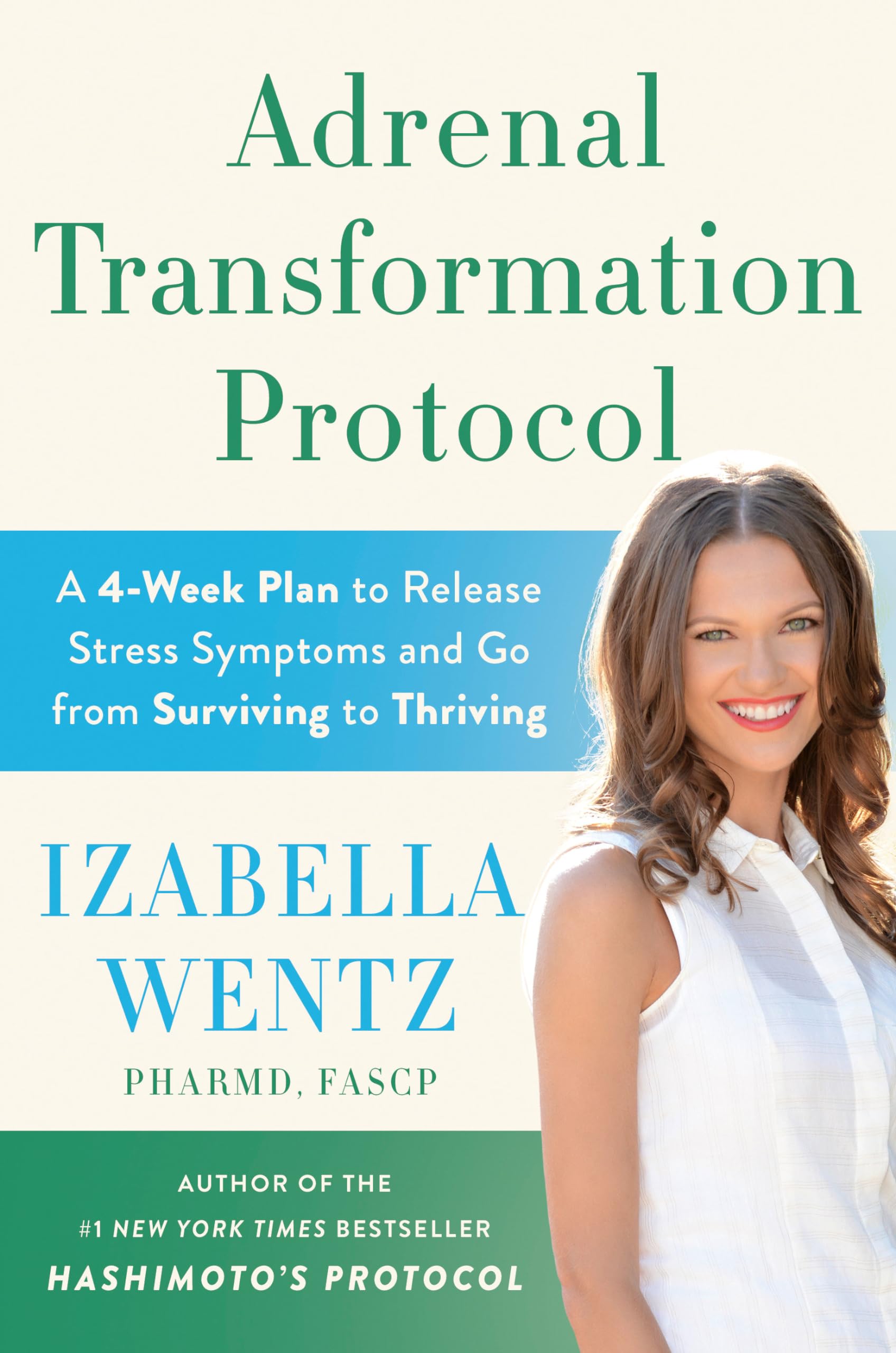 Adrenal Transformation Protocol: A 4-Week Plan to Release Stress Symptoms and Go from Surviving to Thriving Medicine