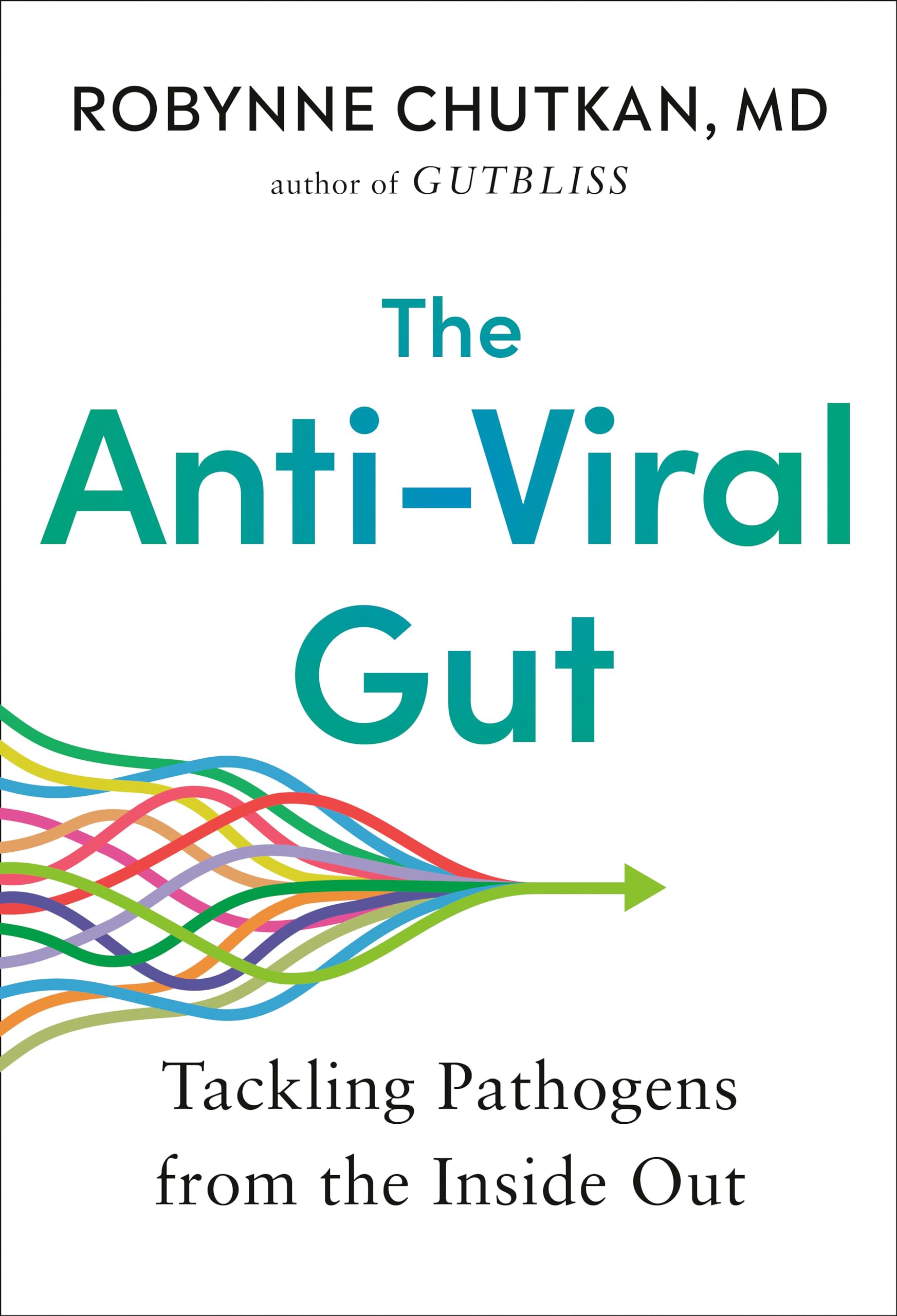 The Anti-Viral Gut: Tackling Pathogens from the Inside Out book