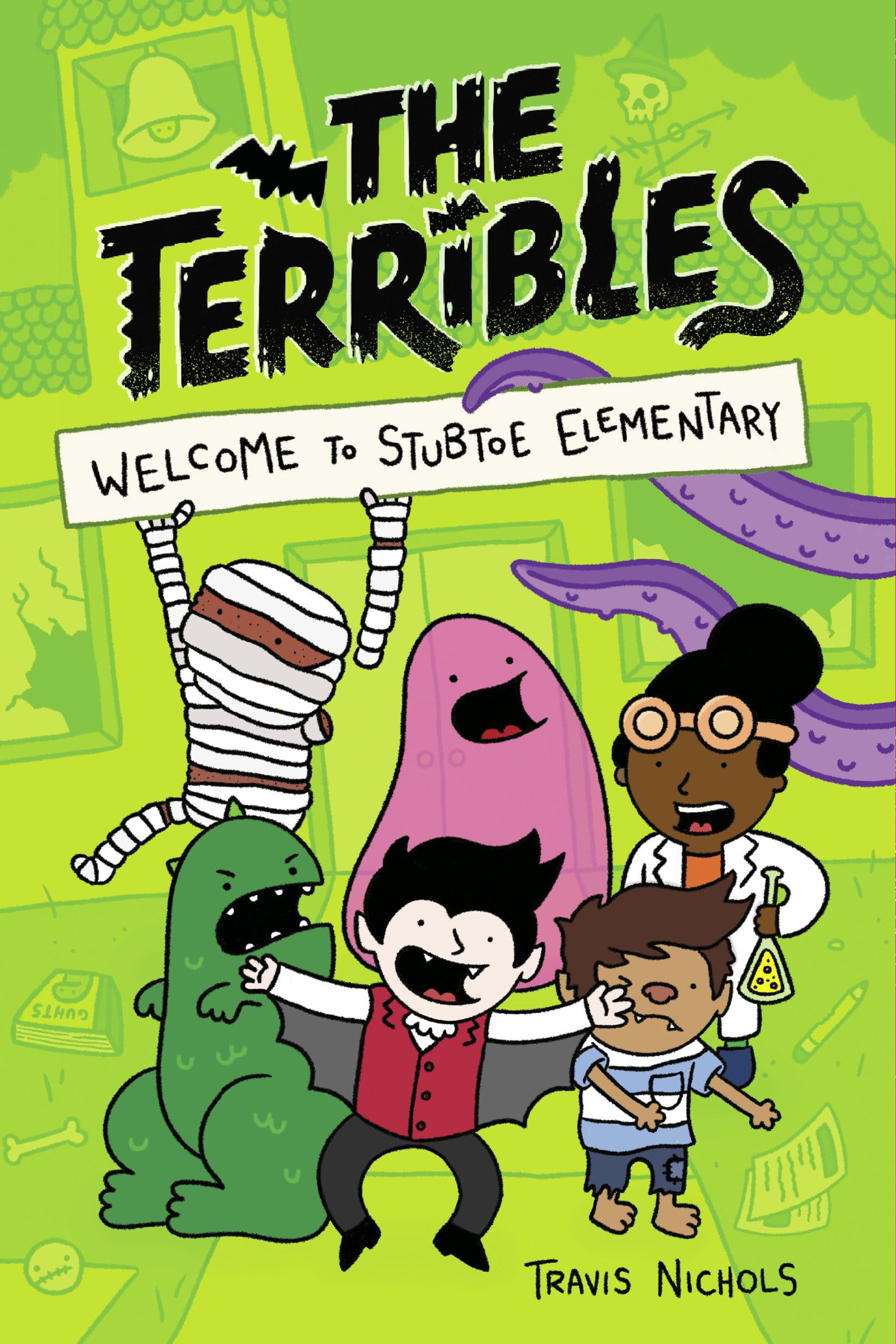The Terribles #1: Welcome to Stubtoe Elementary Non-fiction