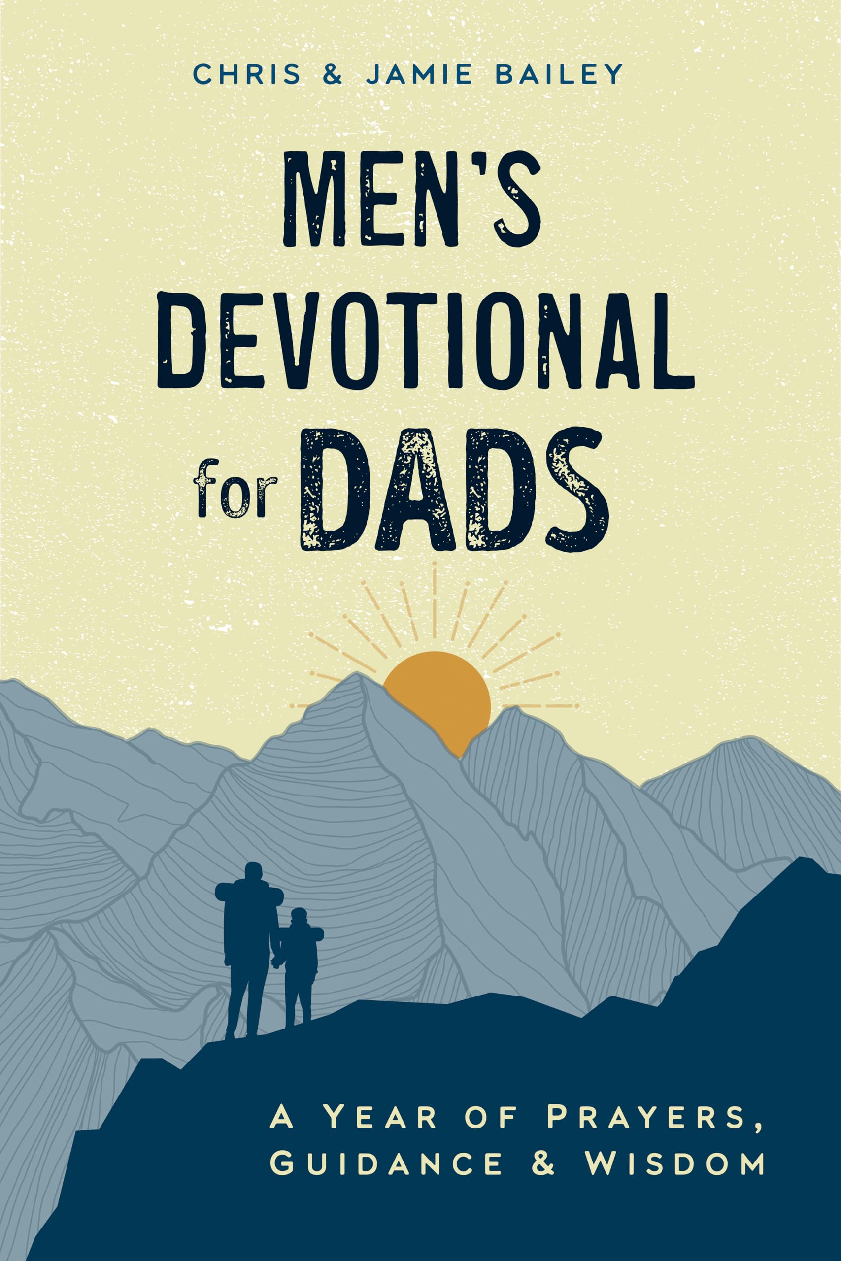 Men's Devotional for Dads: A Year of Prayers, Guidance, and Wisdom Parents & Children