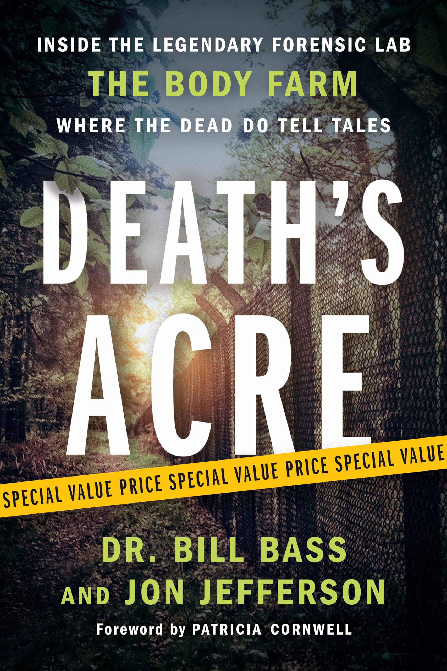 Death's Acre: Inside the Legendary Forensic Lab the Body Farm Where the Dead Do Tell Tales Law