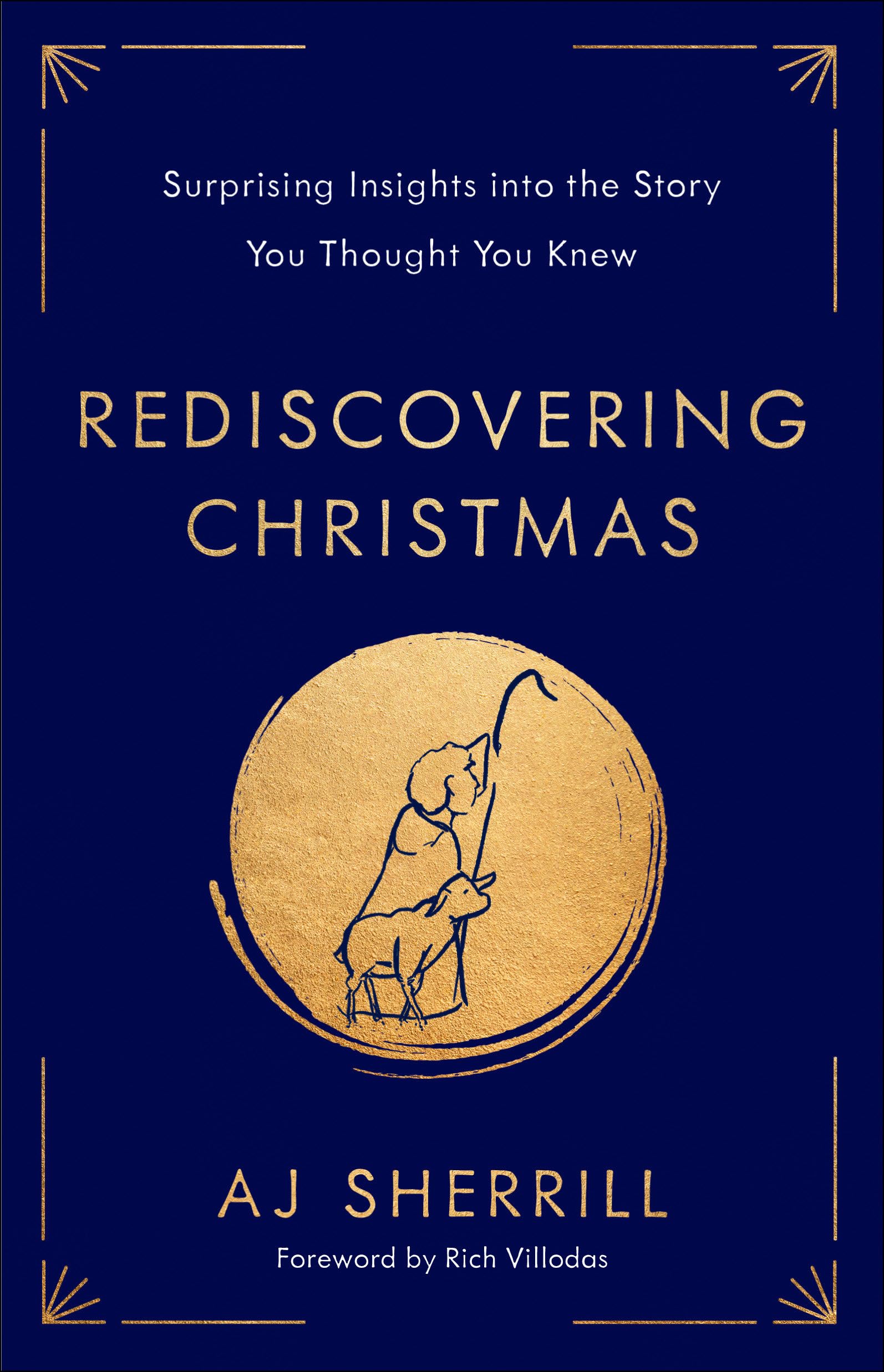 Rediscovering Christmas: Surprising Insights into the Story You Thought You Knew Religion & Esotericism
