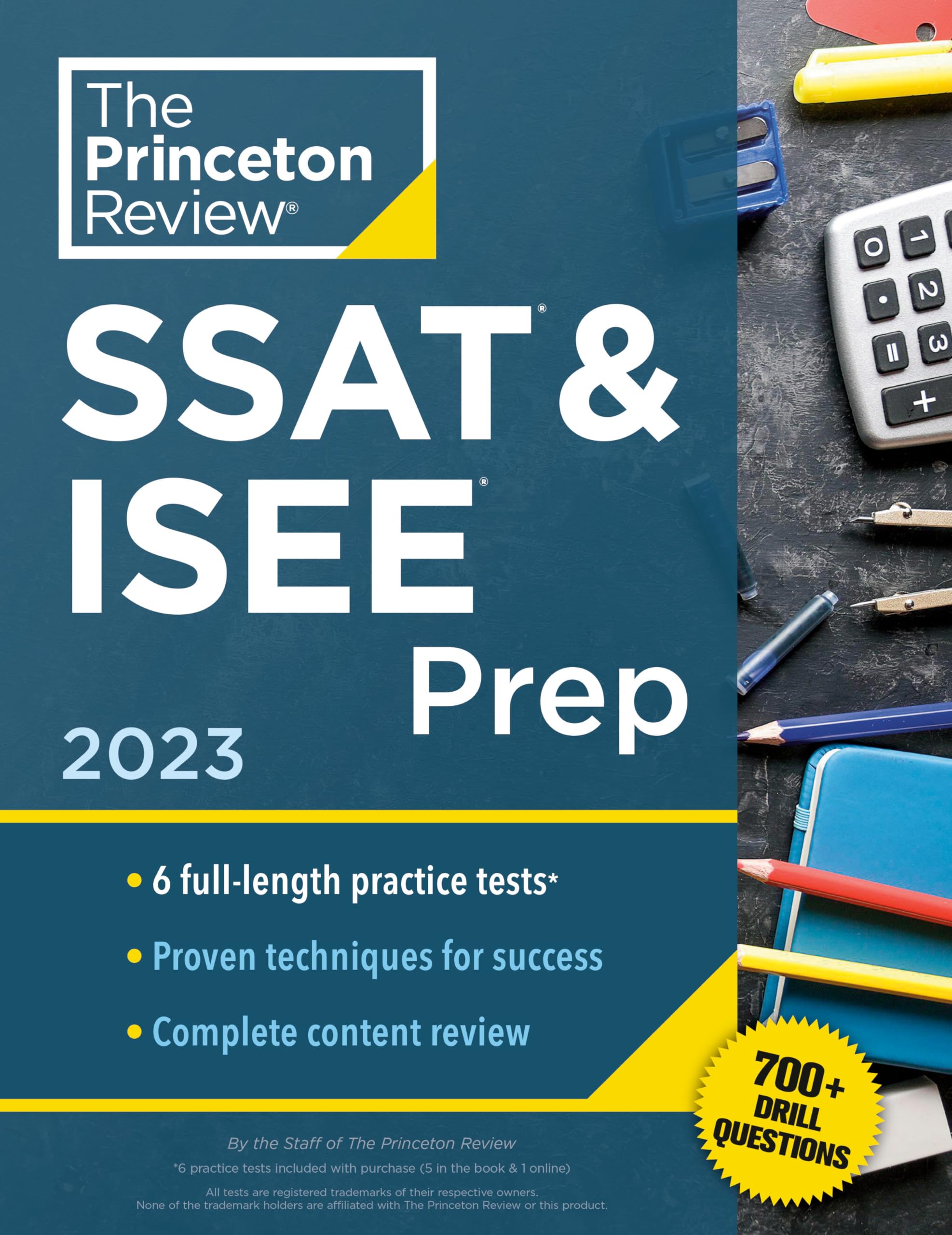 Princeton Review SSAT & ISEE Prep, 2023: 6 Practice Tests + Review & Techniques + Drills (Private Test Preparation) Reference Books