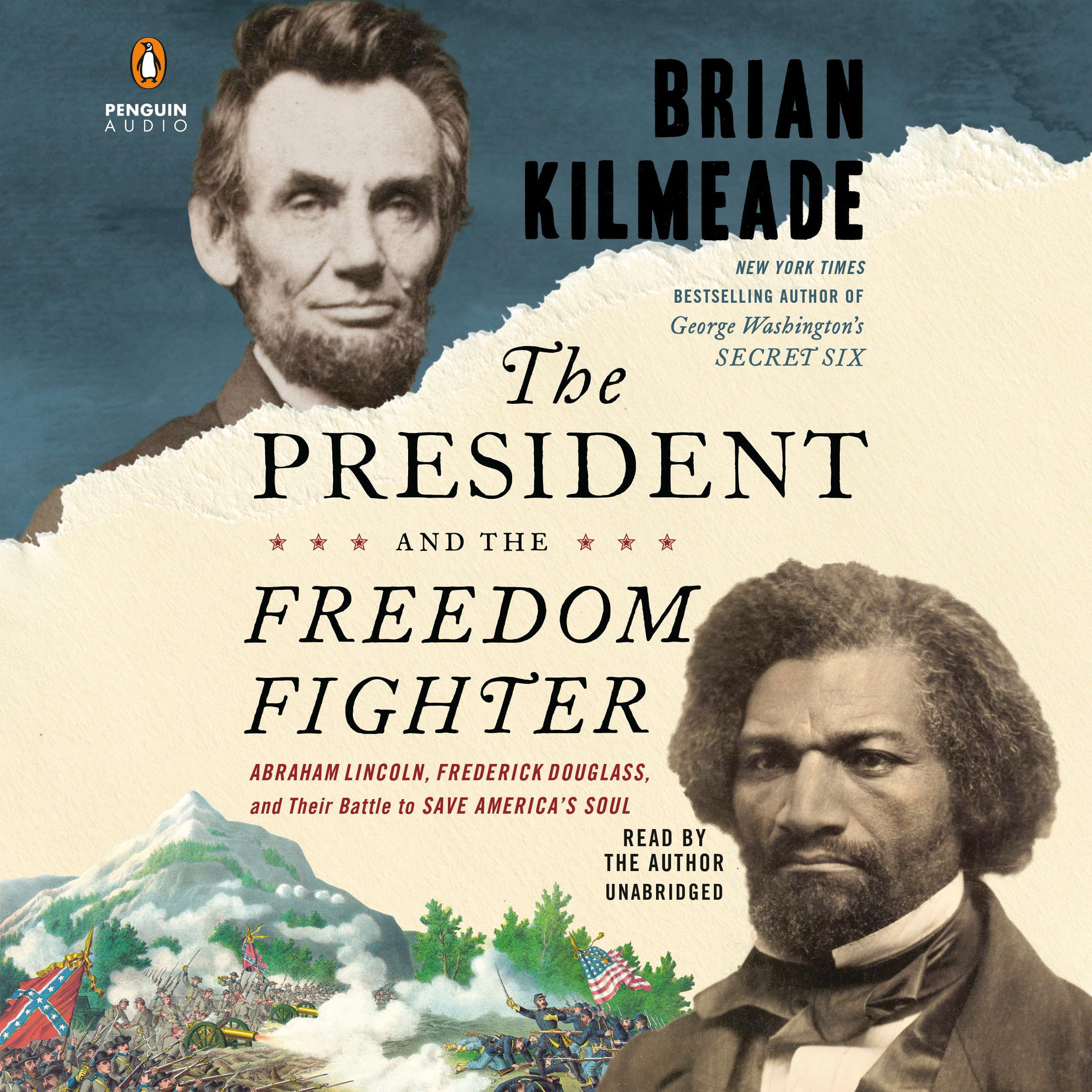 The President and the Freedom Fighter: Abraham Lincoln, Frederick Douglass, and Their Battle to Save America's Soul Memories
