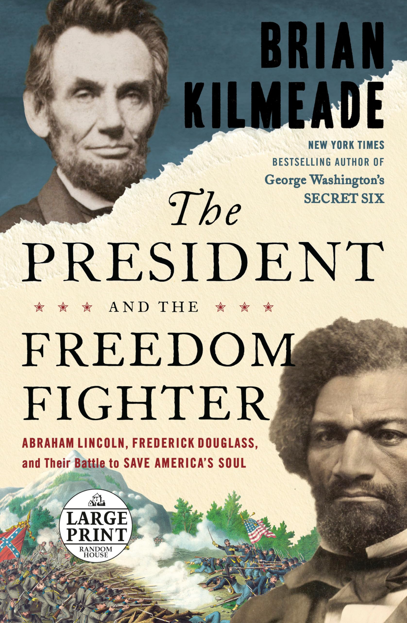 The President and the Freedom Fighter: Abraham Lincoln, Frederick Douglass, and Their Battle to Save America's Soul (Random House Large Print) Memories