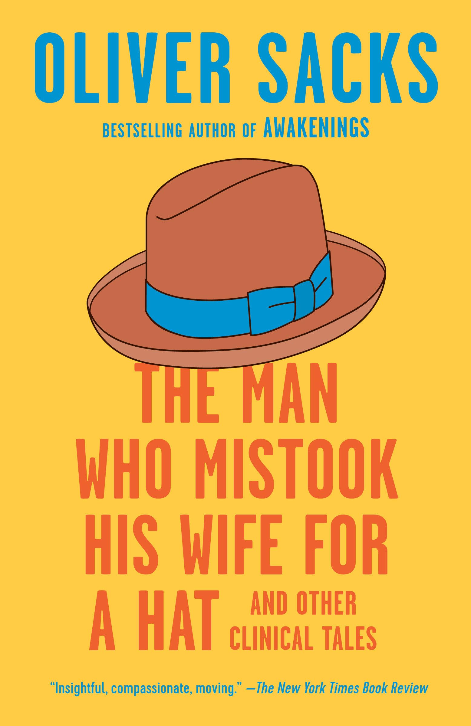 The Man Who Mistook His Wife for a Hat: And Other Clinical Tales Medicine