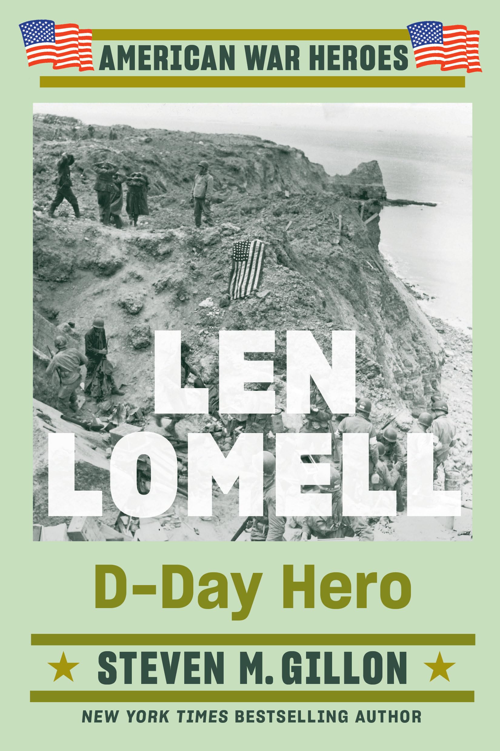 Len Lomell: D-Day Hero (American War Heroes) Memories