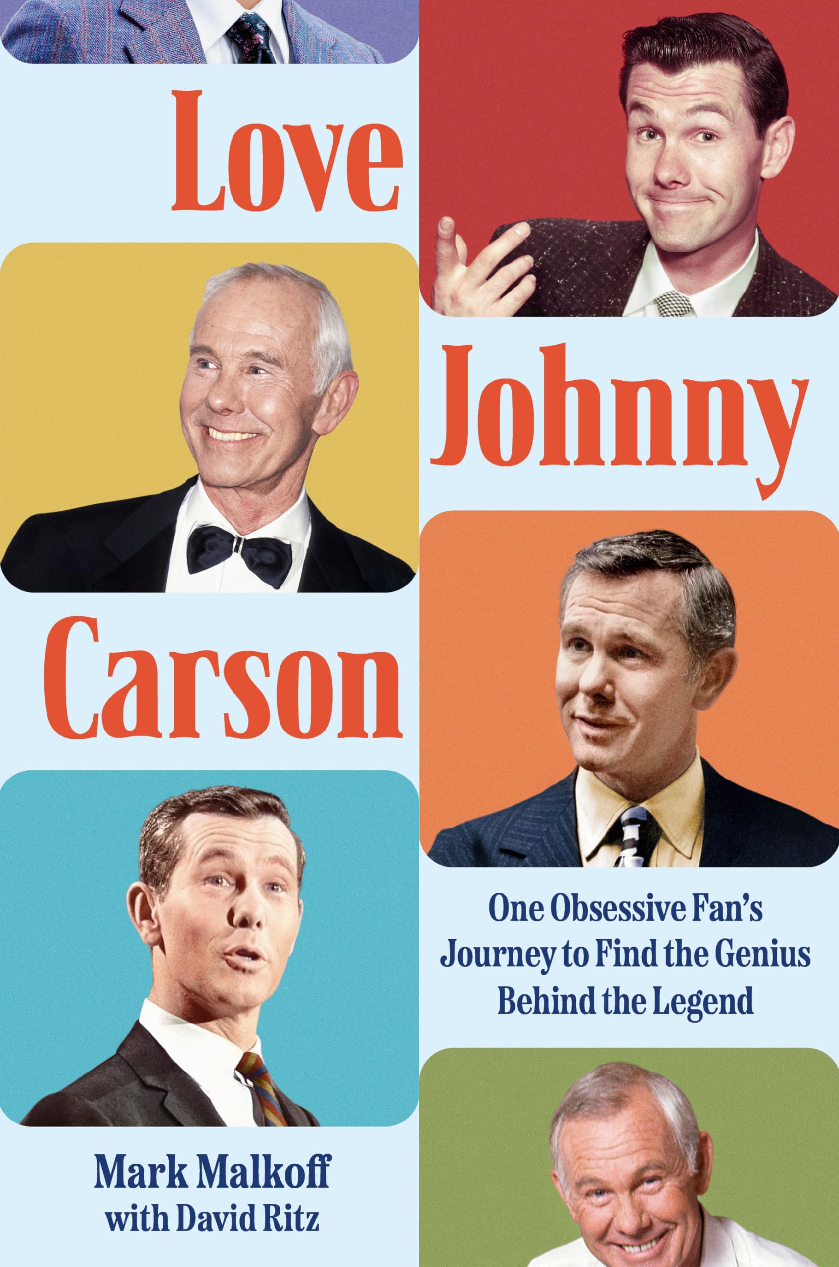 Love Johnny Carson: One Obsessive Fan's Journey to Find the Genius Behind the Legend Art & Literature