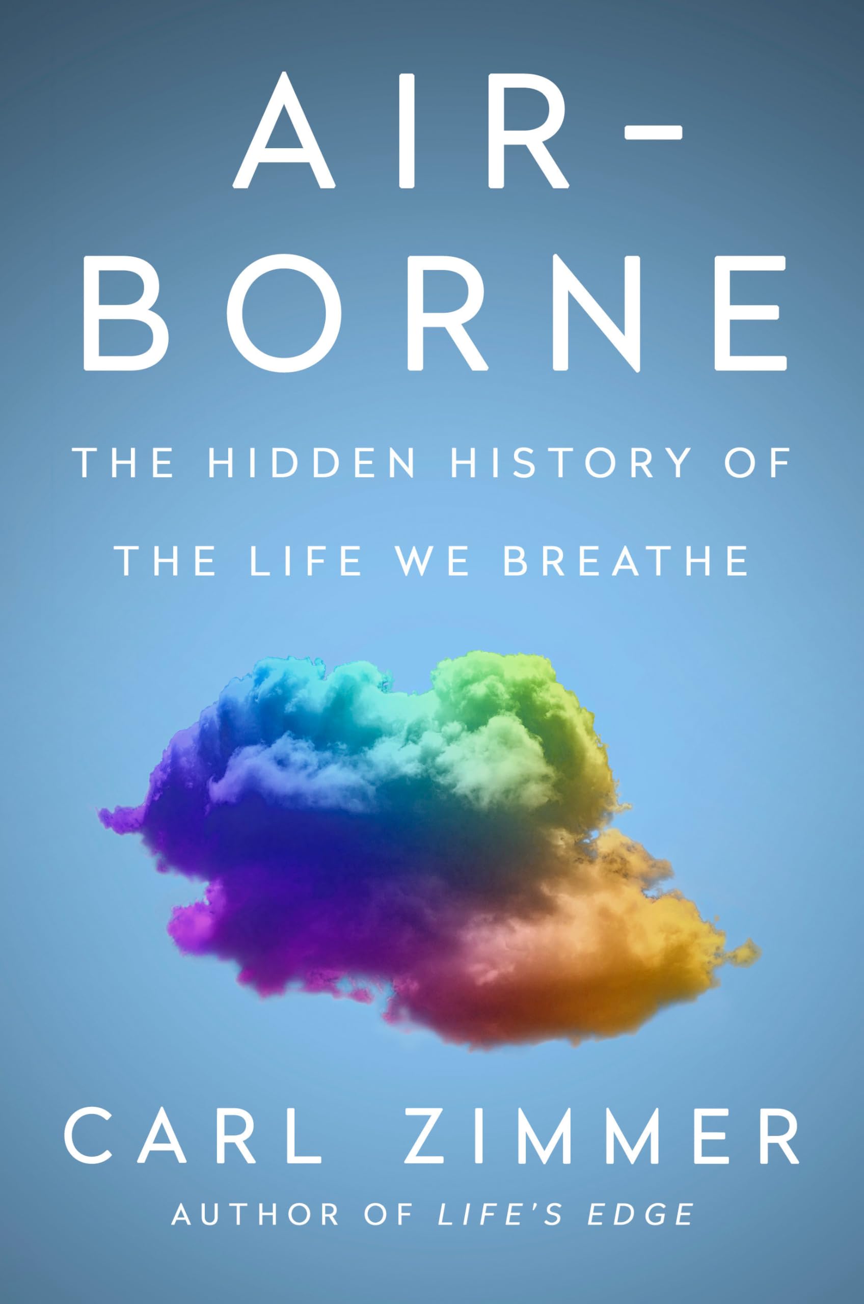 Air-Borne: The Hidden History of the Life We Breathe Medicine