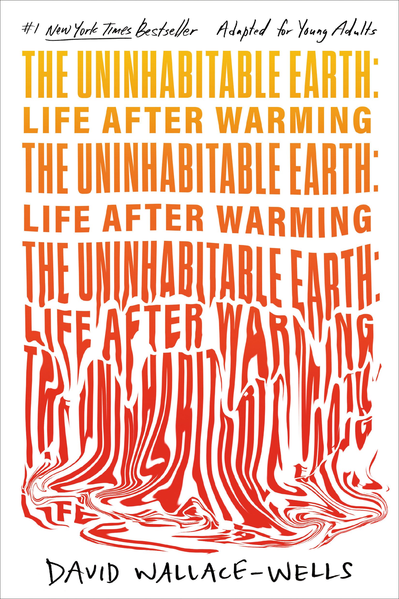 The Uninhabitable Earth (Adapted for Young Adults): Life After Warming book