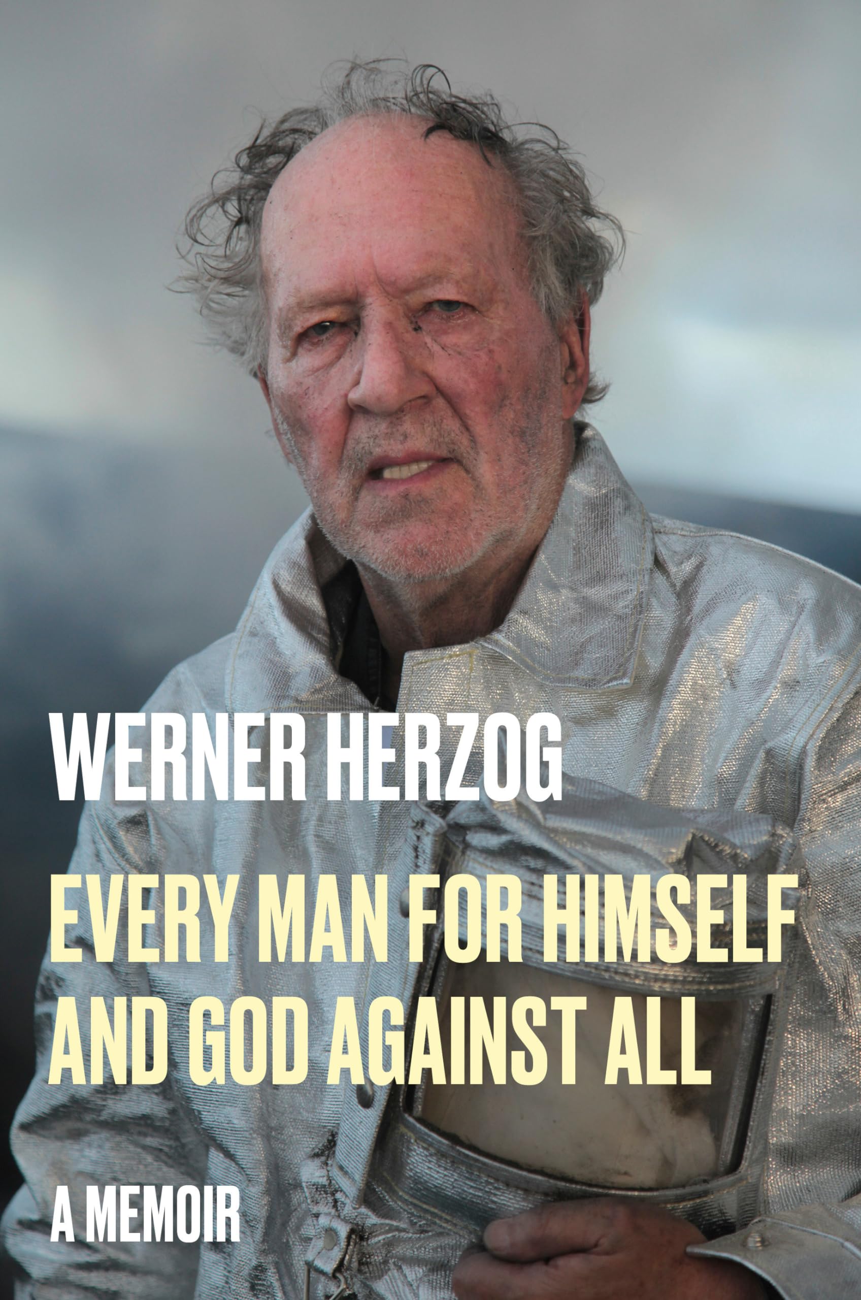 Every Man for Himself and God Against All: A Memoir Art & Literature