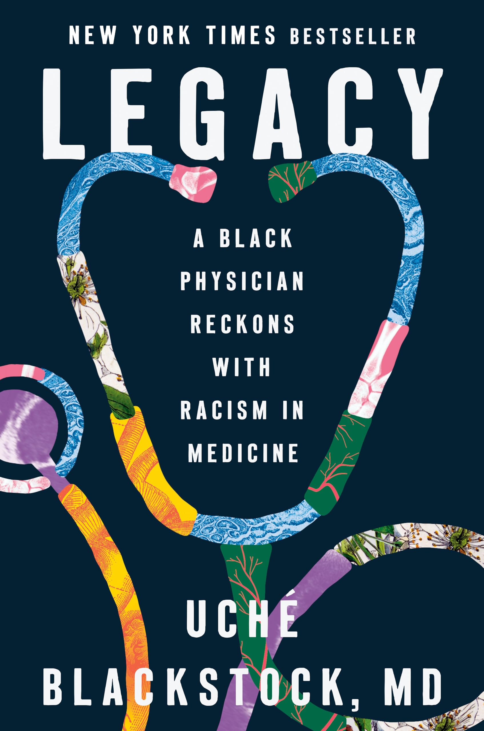 Legacy: A Black Physician Reckons with Racism in Medicine Medicine