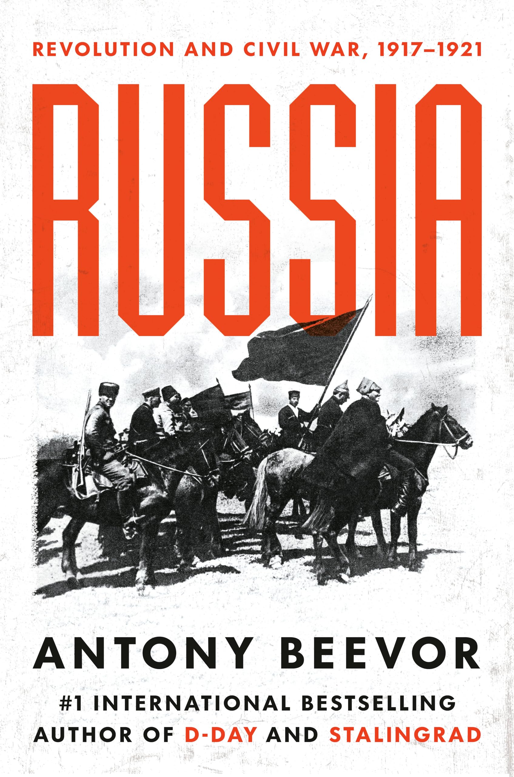 Russia: Revolution and Civil War, 1917-1921 Politics & History