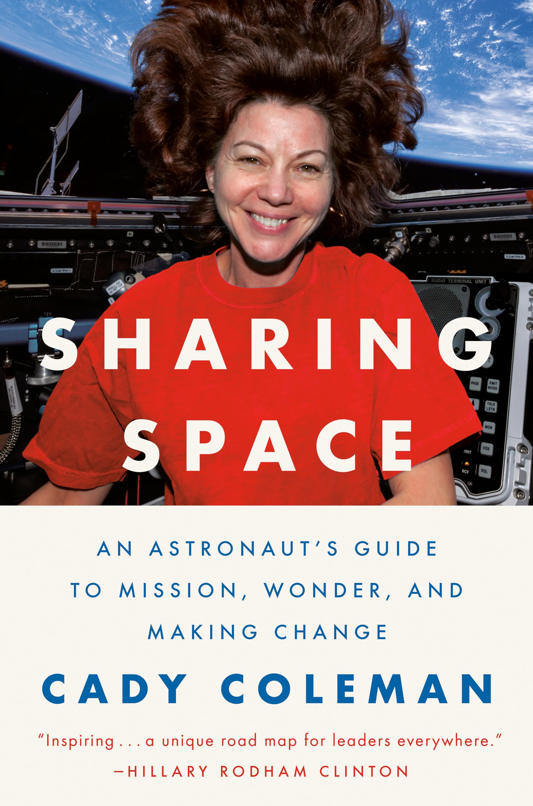 Sharing Space: An Astronaut's Guide to Mission, Wonder, and Making Change Art & Literature