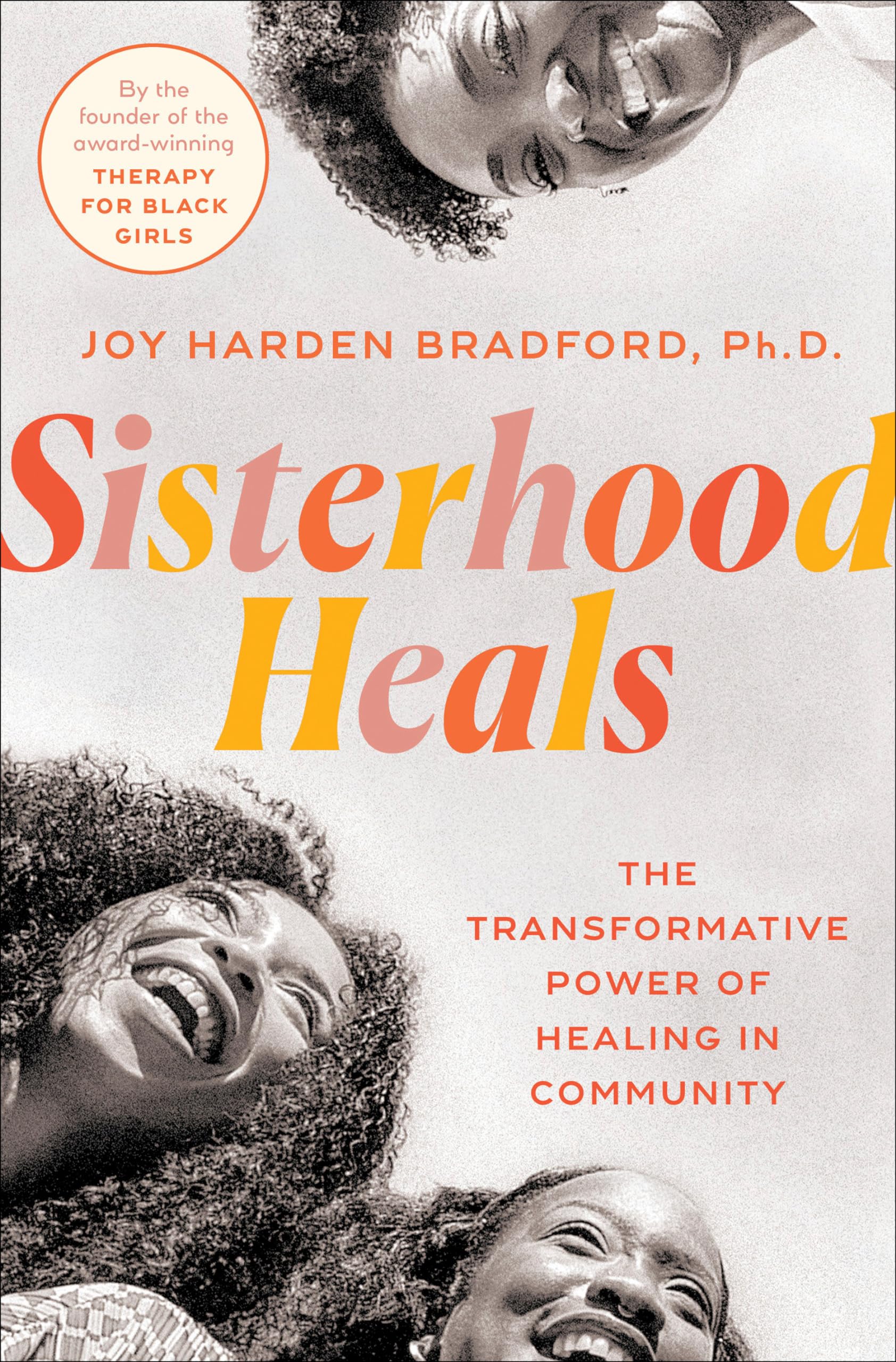 Sisterhood Heals: The Transformative Power of Healing in Community book