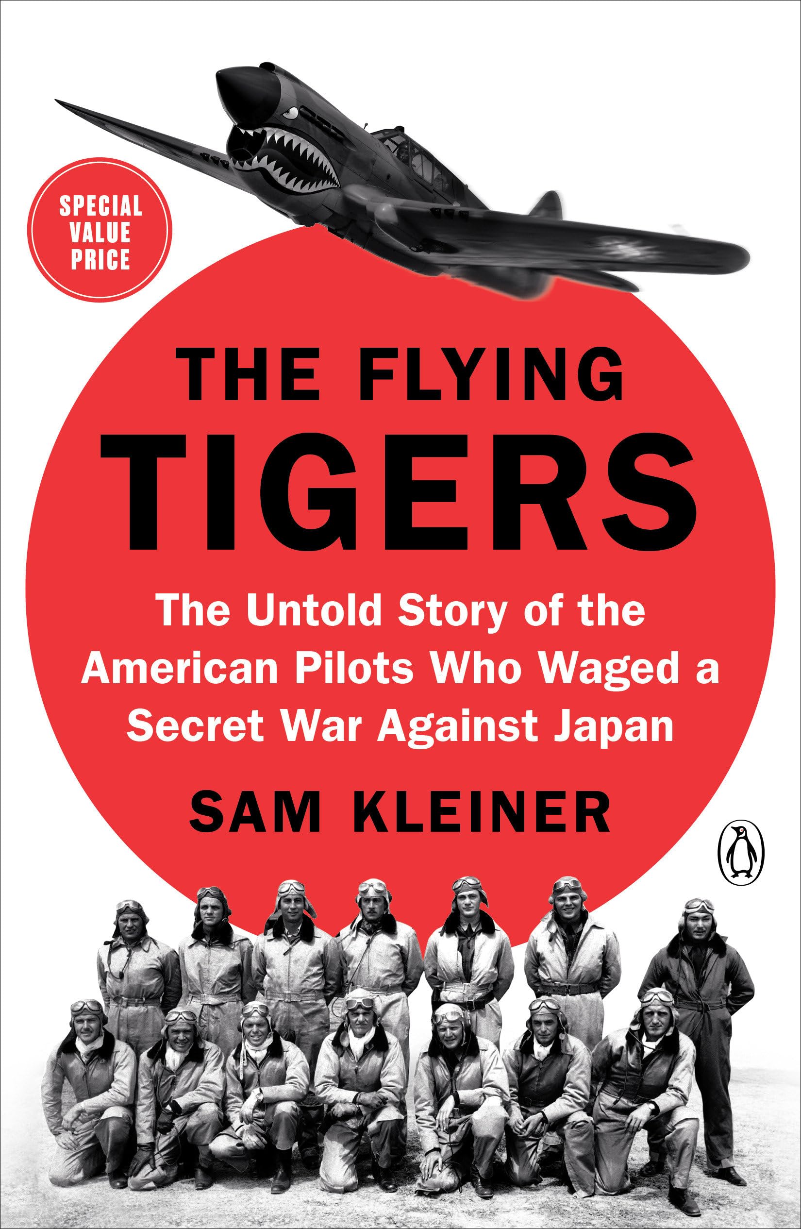 The Flying Tigers: The Untold Story of the American Pilots Who Waged a Secret War Against Japan Social Sciences