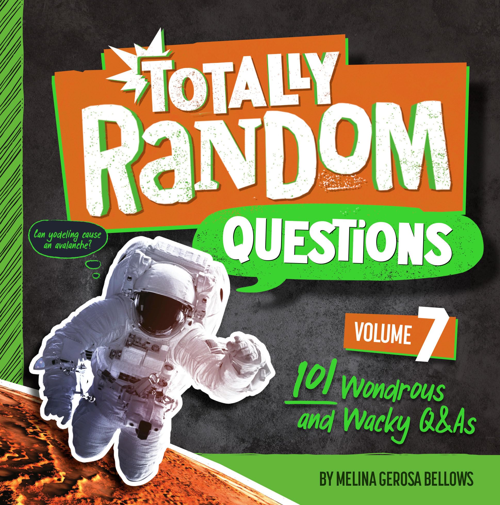 Totally Random Questions Volume 7: 101 Wonderous and Wacky Q&As Non-fiction