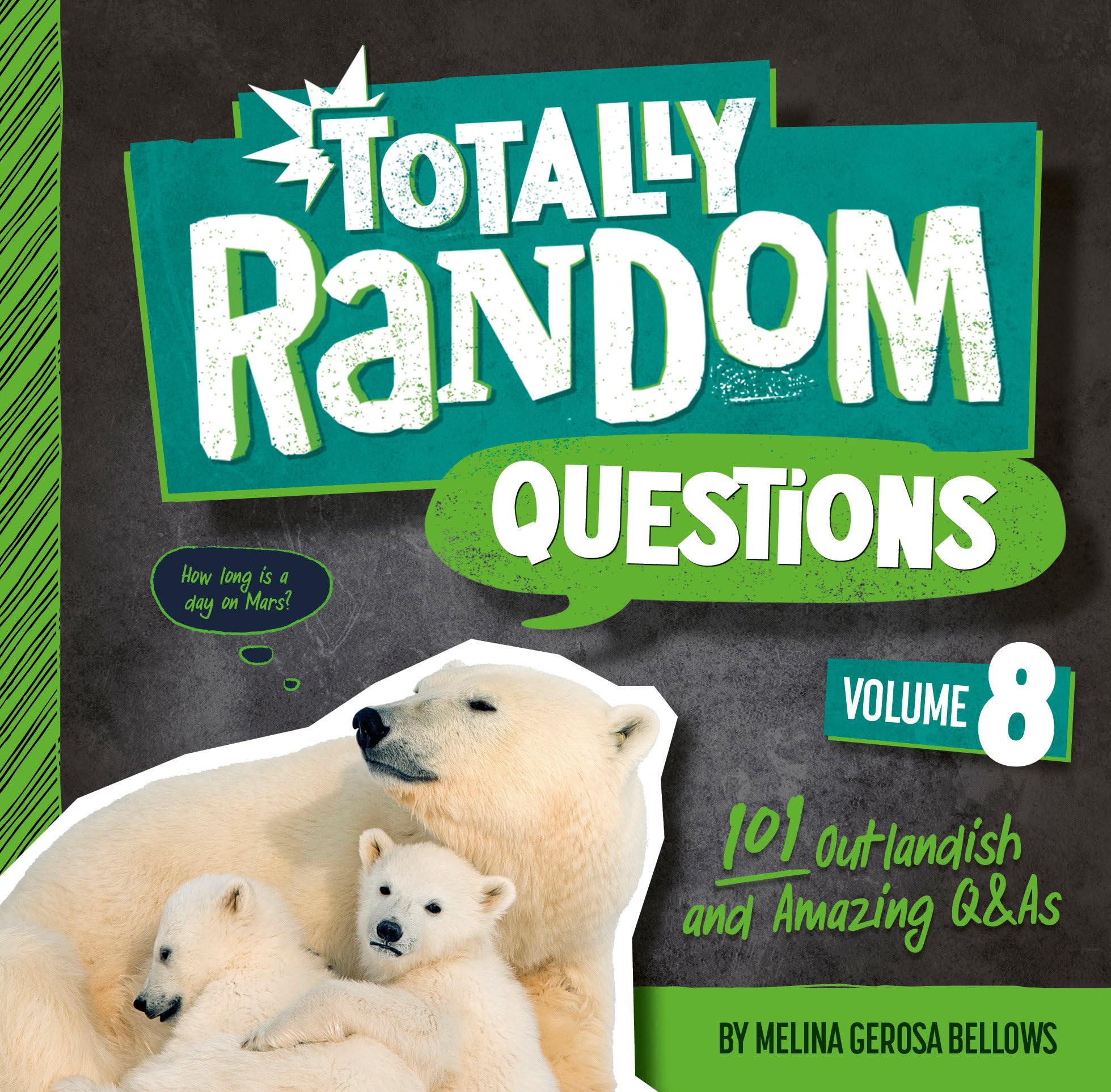 Totally Random Questions Volume 8: 101 Outlandish and Amazing Q&As Non-fiction