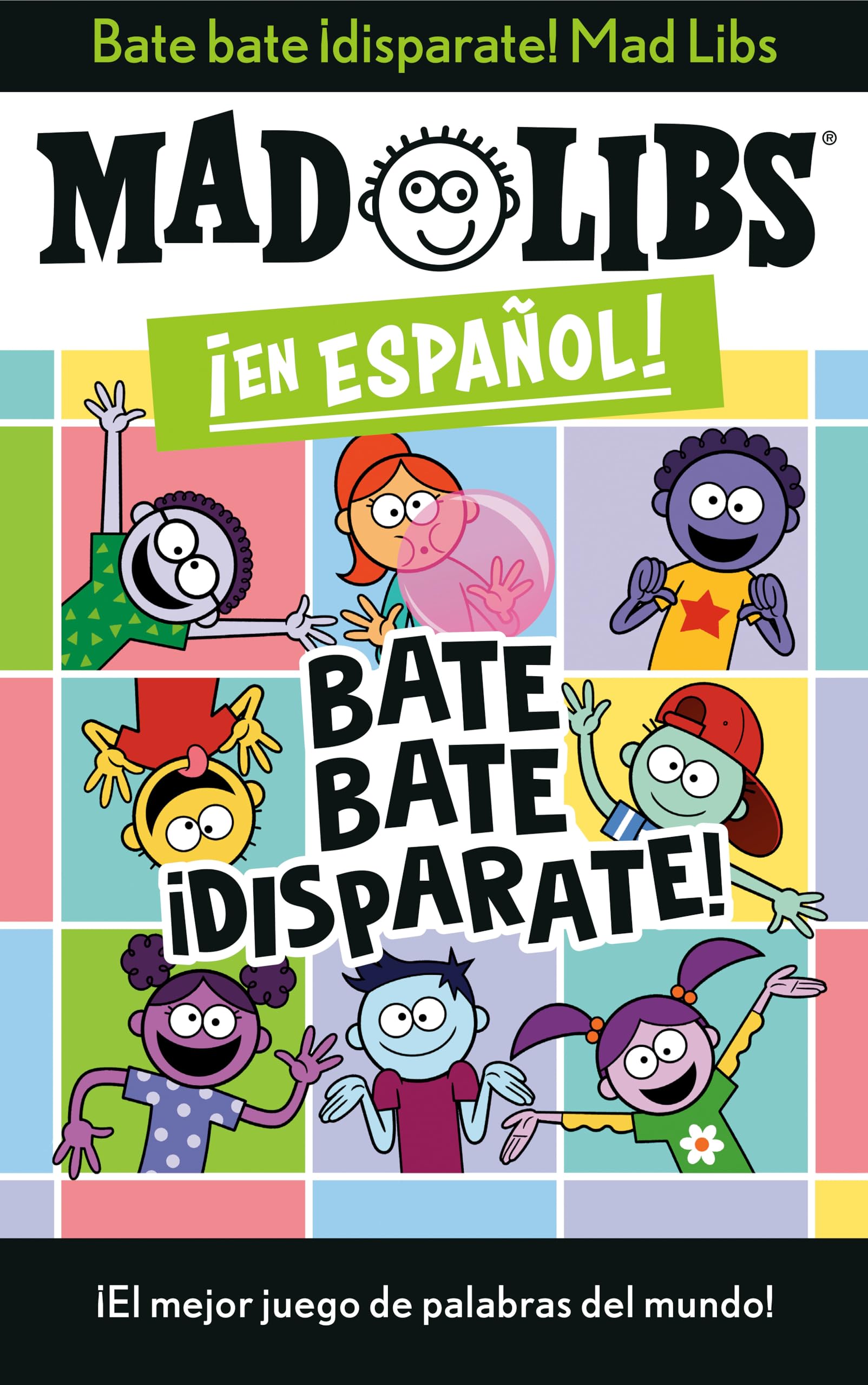 Bate bate, ¡disparate! Mad Libs: ¡El mejor juego de palabras del mundo! (Mad Libs en español) Parents & Children