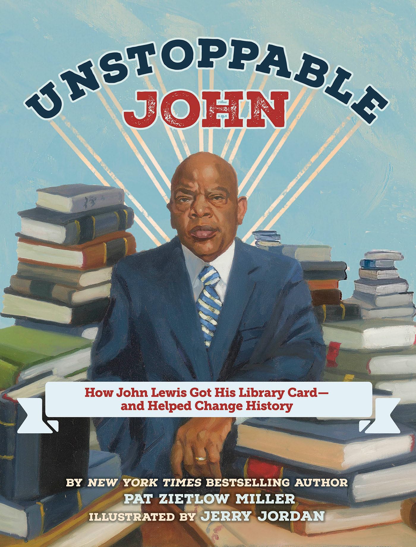 Unstoppable John: How John Lewis Got His Library Card--and Helped Change History Non-fiction