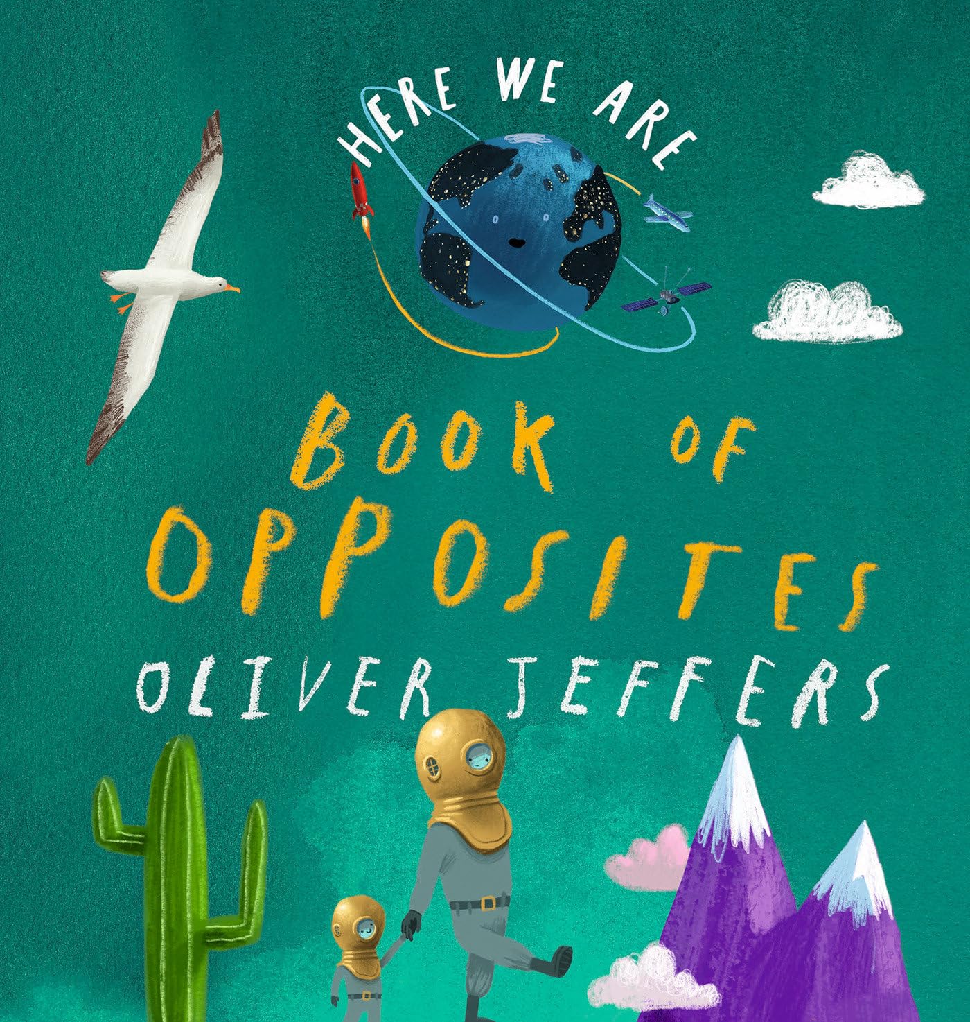 Here We Are: Book of Opposites Parents & Children