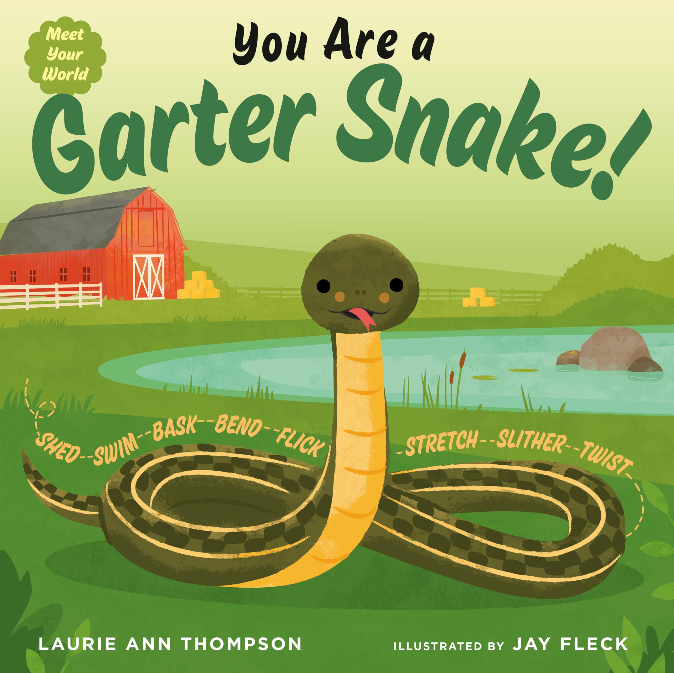 You Are a Garter Snake! (Meet Your World) Non-fiction