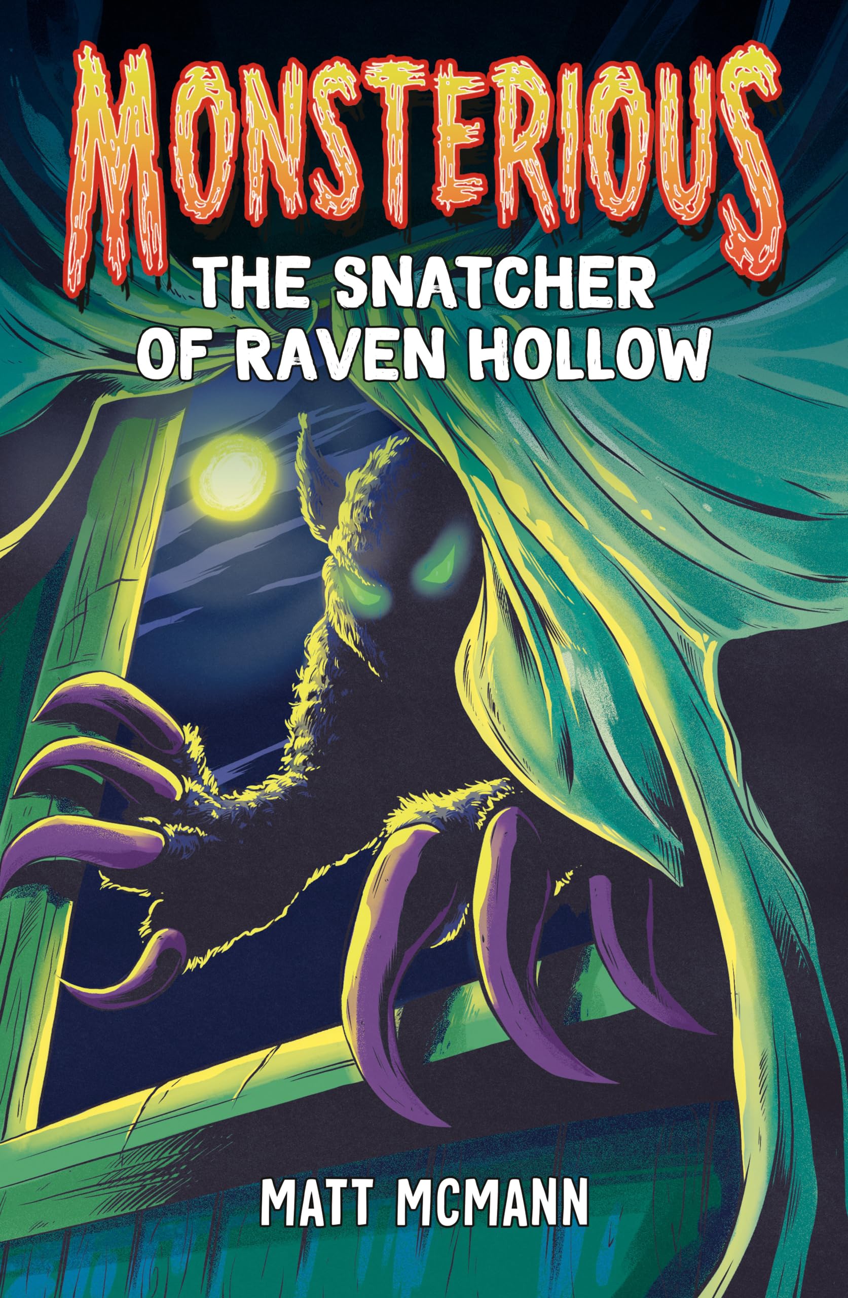 The Snatcher of Raven Hollow (Monsterious, Book 2) Horror & Mystery