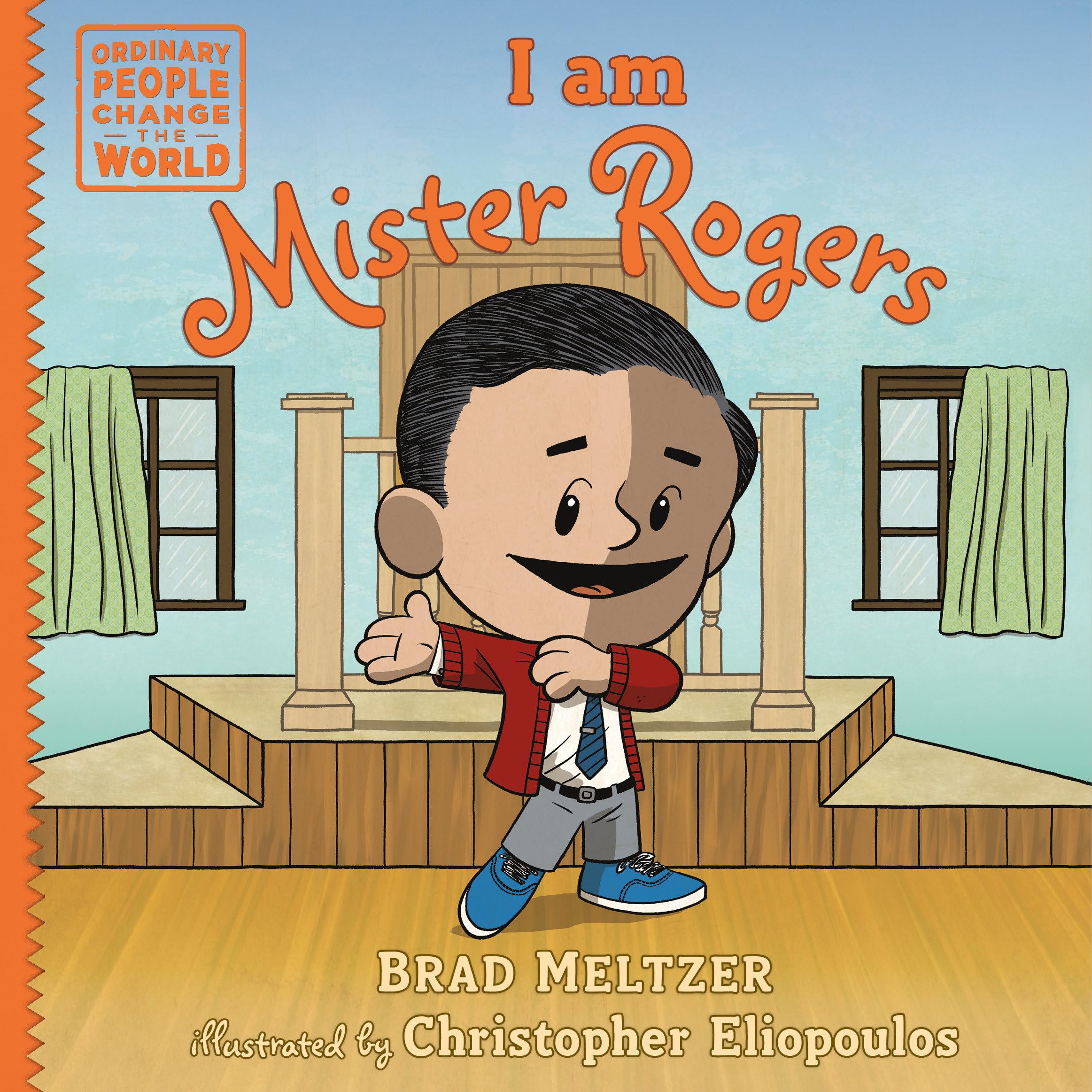 I am Mister Rogers (Ordinary People Change the World) Non-fiction