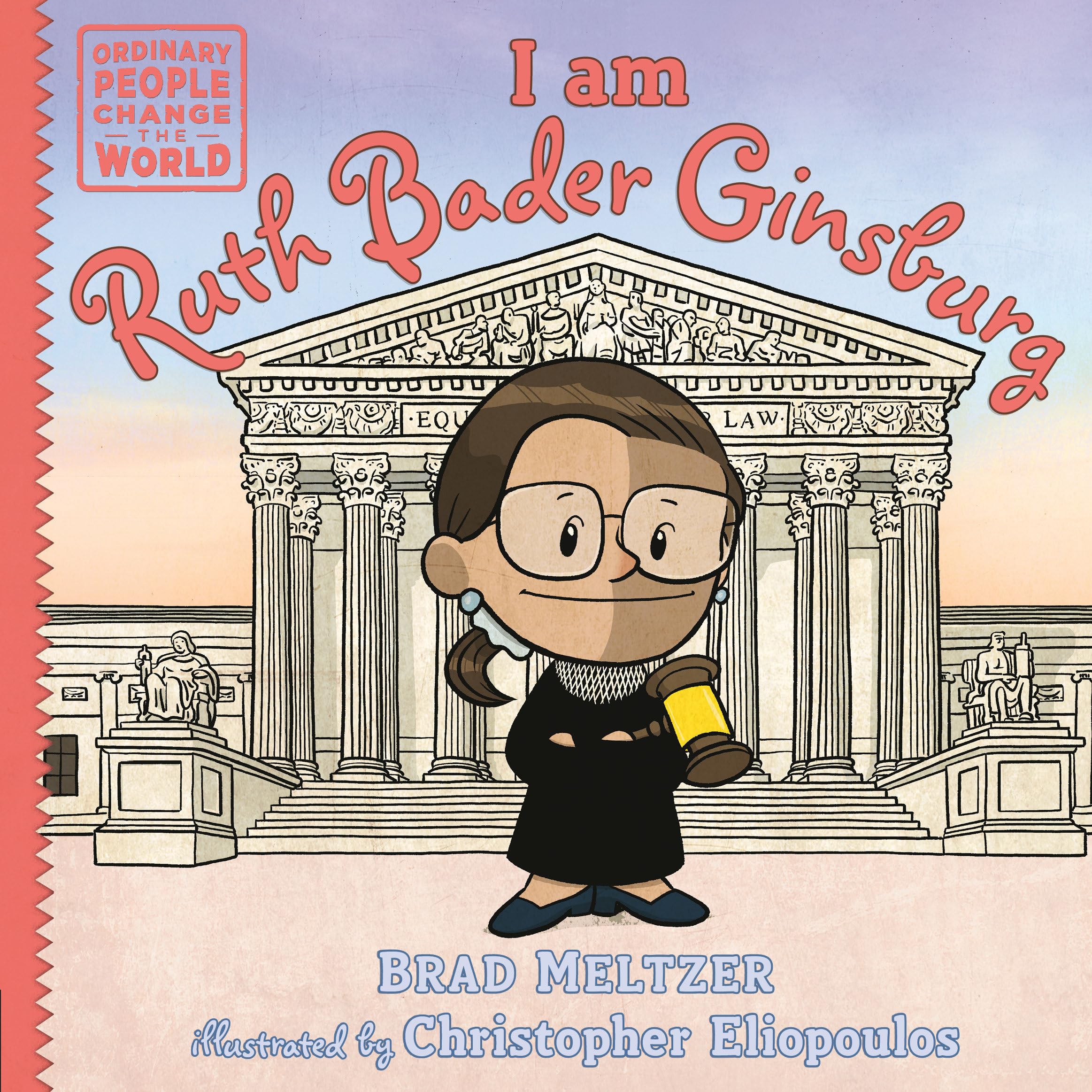 I am Ruth Bader Ginsburg (Ordinary People Change the World) Non-fiction