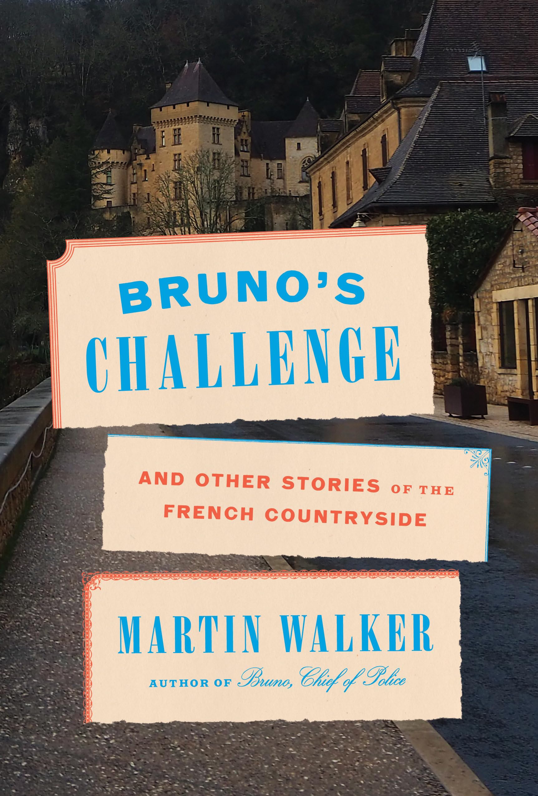 Bruno's Challenge: And Other Stories of the French Countryside Essays & Short Stories