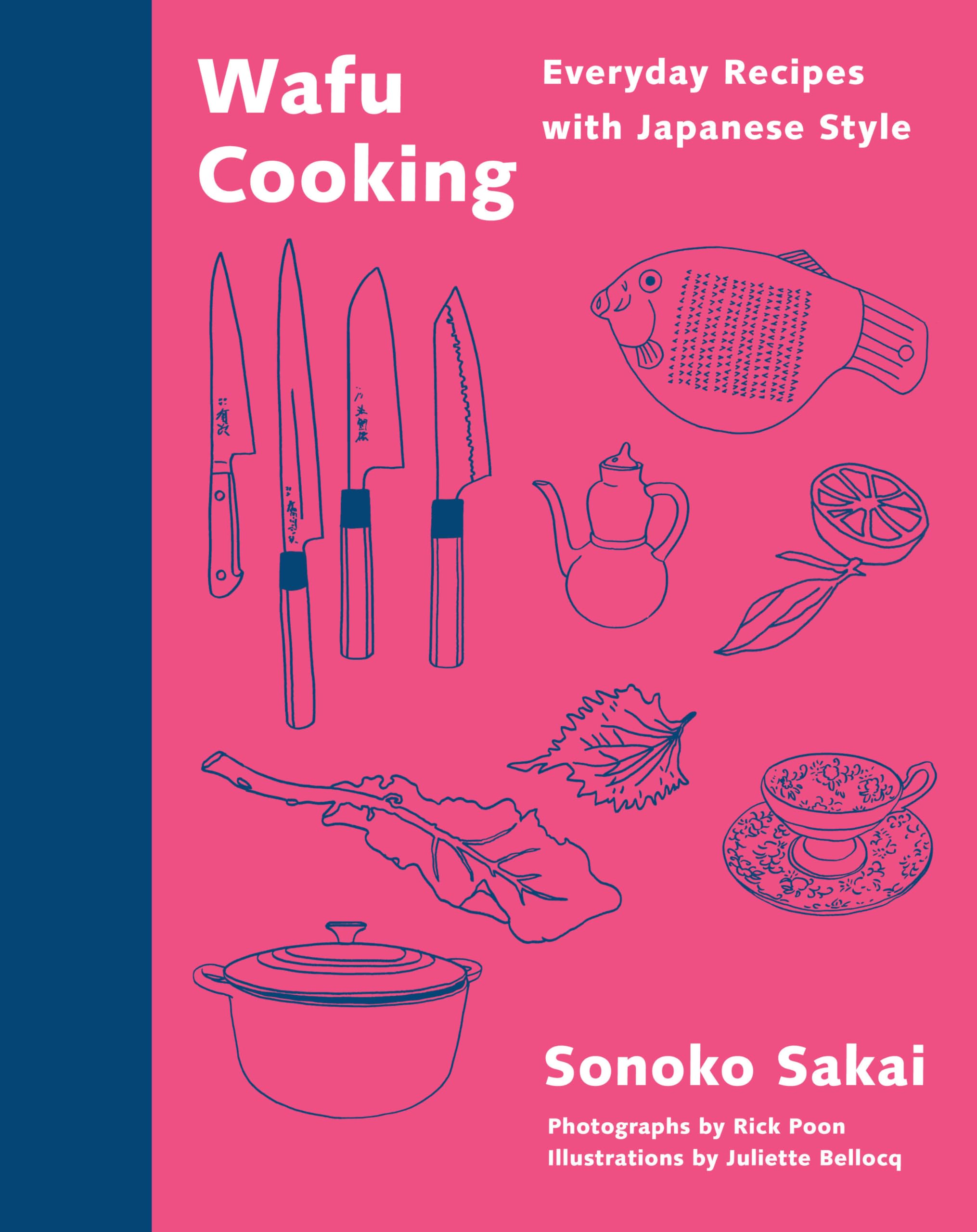 Wafu Cooking: Everyday Recipes with Japanese Style: A Cookbook Leisure, Home & Garden
