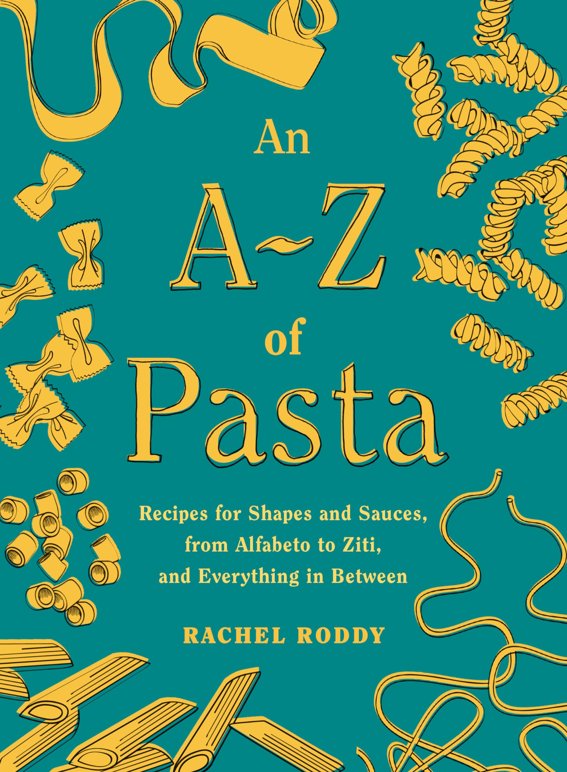 An A-Z of Pasta Cooking & Enjoying