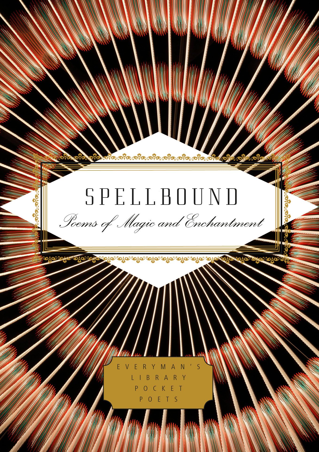 Spellbound: Poems of Magic and Enchantment (Everyman's Library Pocket Poets) Poetry