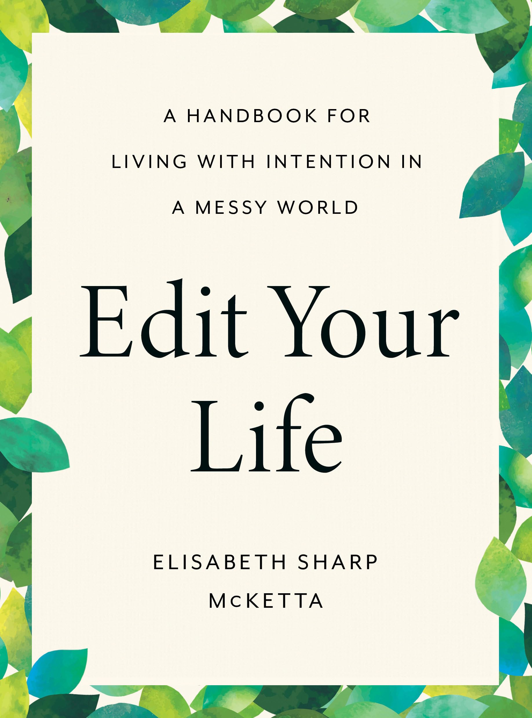 Edit Your Life: A Handbook for Living with Intention in a Messy World Business, Finance & Career
