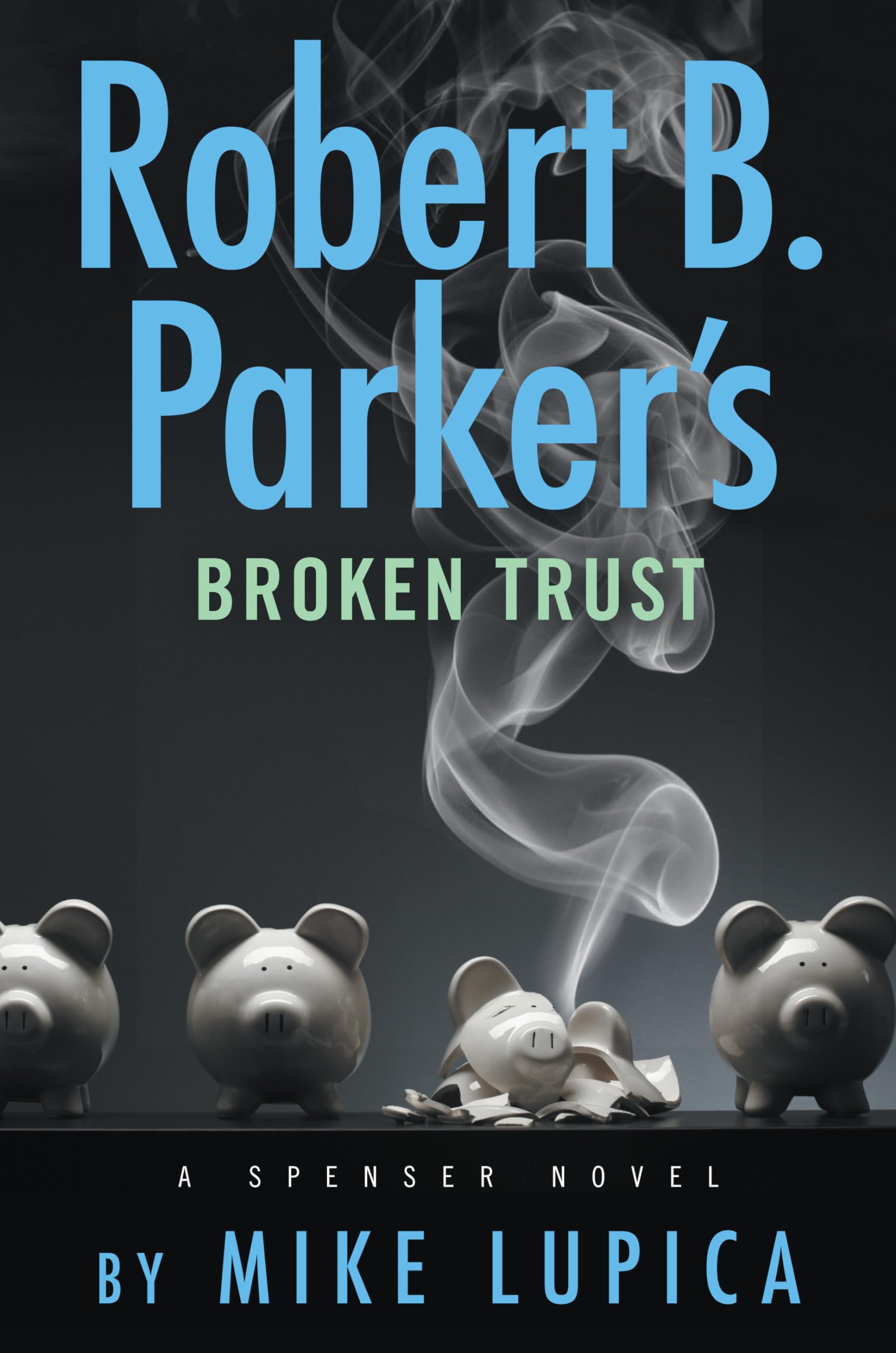 Robert B. Parker's Broken Trust (Spenser, Band 51) Contemporary literature